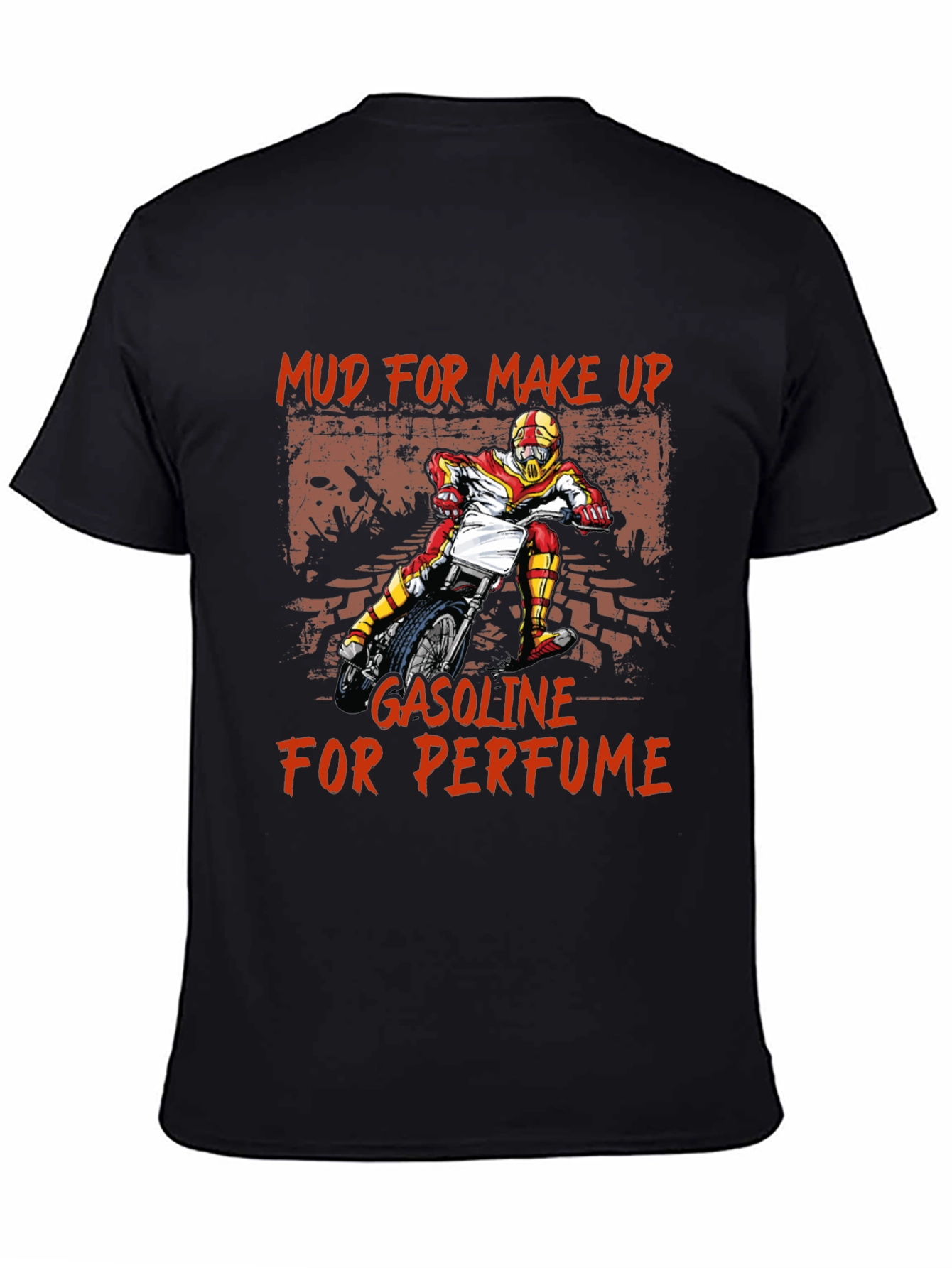 Black Mud for Makeup Gasoline for Perfume T-Shirt view 4