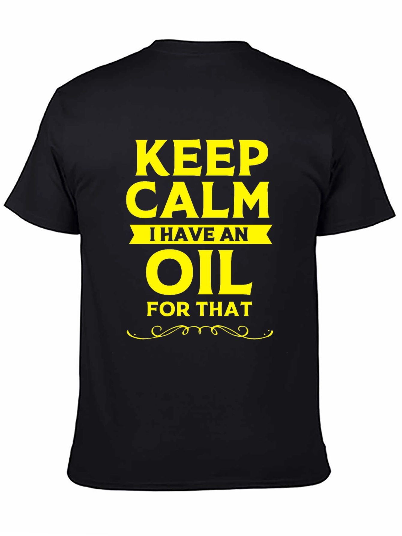 Black Keep Calm I Have an Oil for That T-Shirt view 4