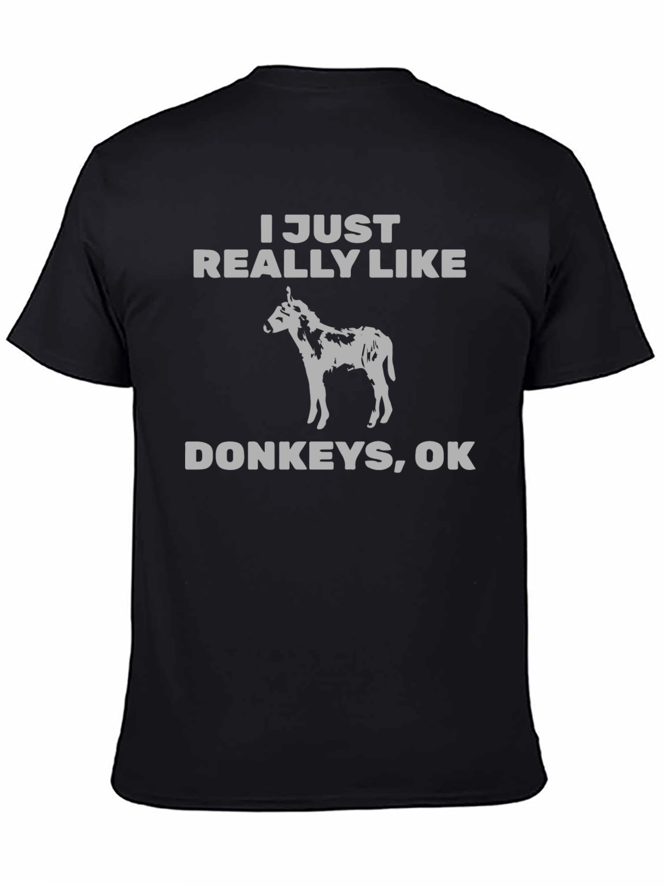 Black I Just Really Like Donkeys, OK T-Shirt view 4
