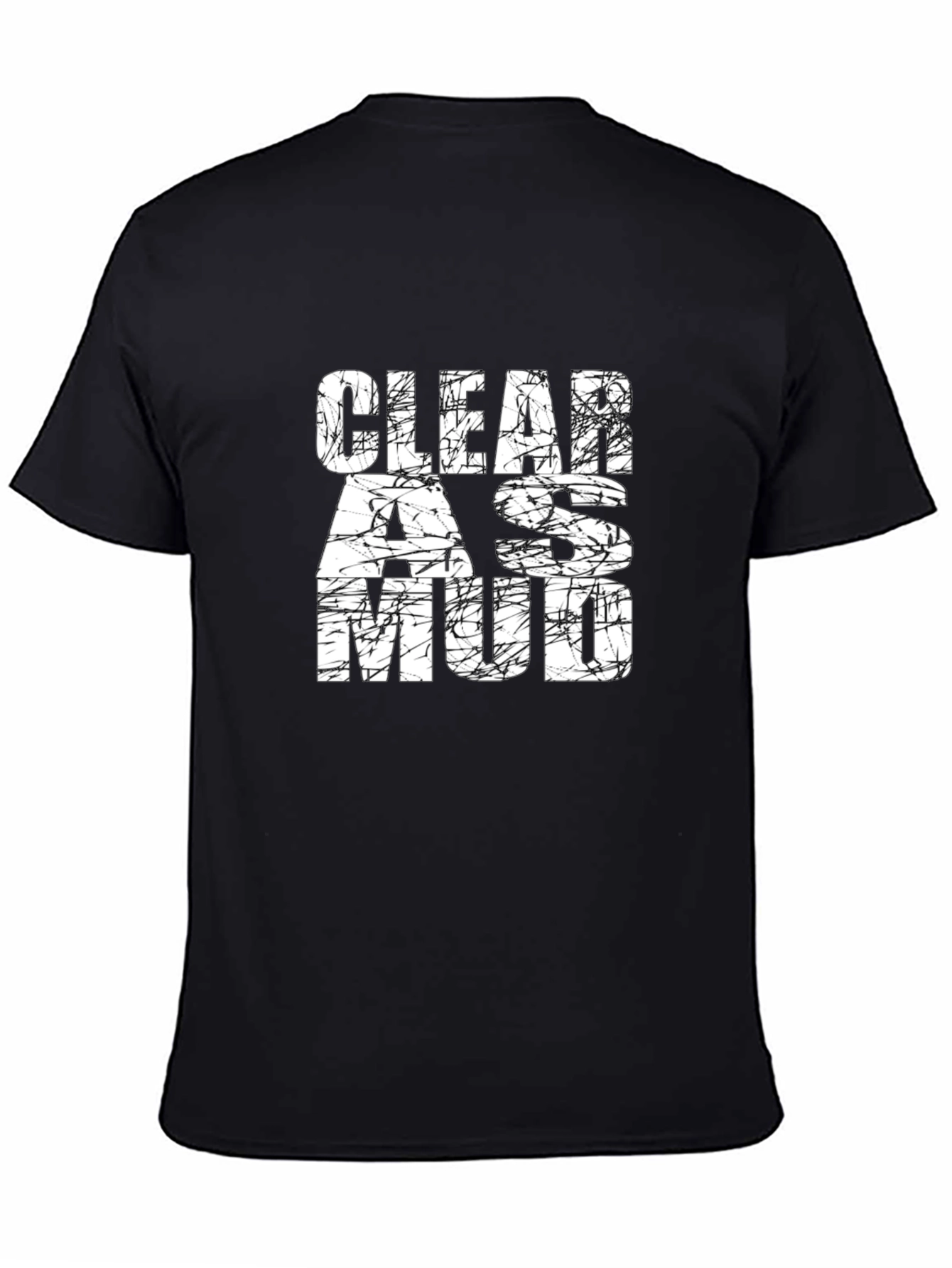 Black Clear as Mud Graphic Tee - Funny Men's T-Shirt view 4