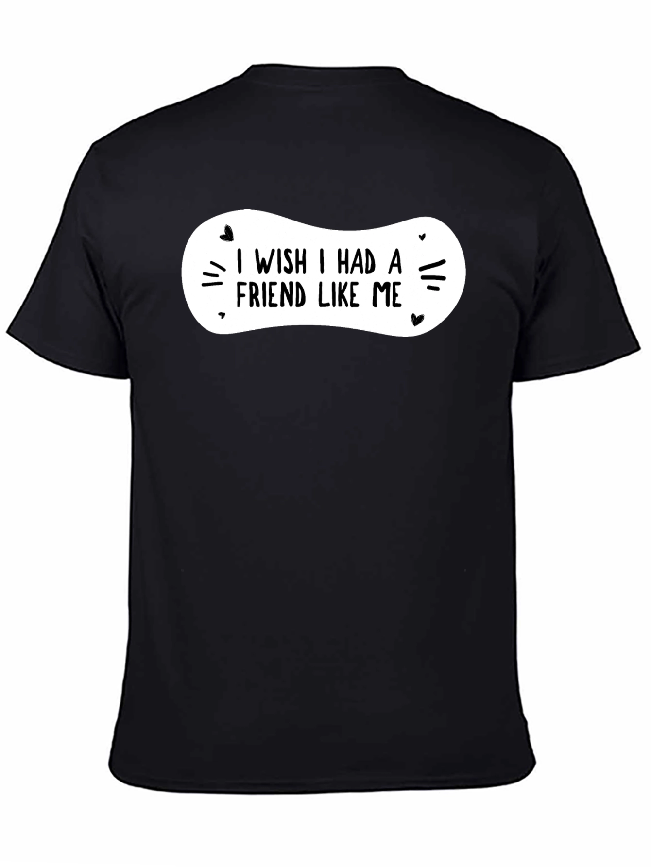 Black I Wish I Had a Friend Like Me Black Graphic Tee view 4
