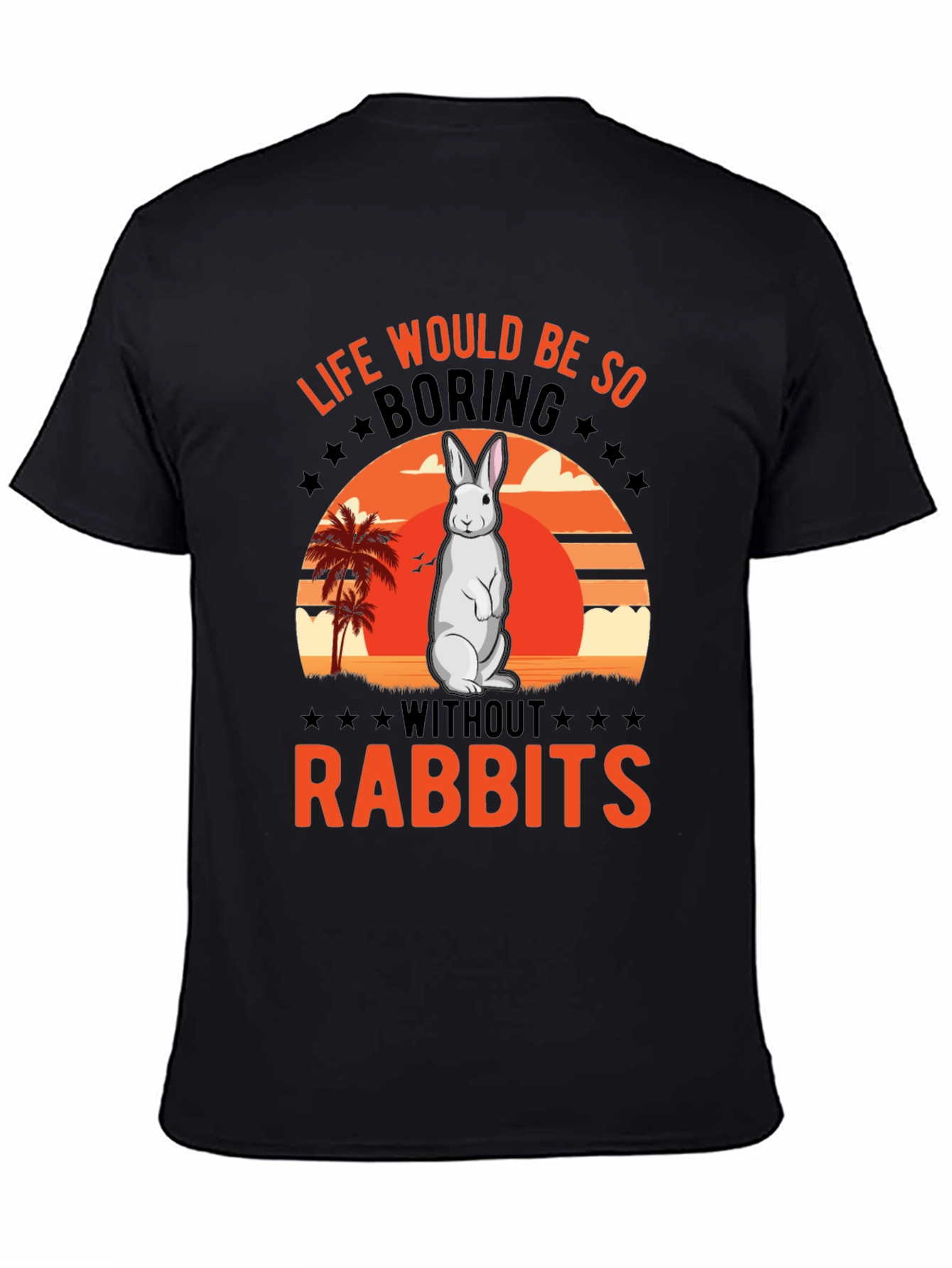 Black Rabbit Lover T-Shirt - Life Would Be So Boring view 4