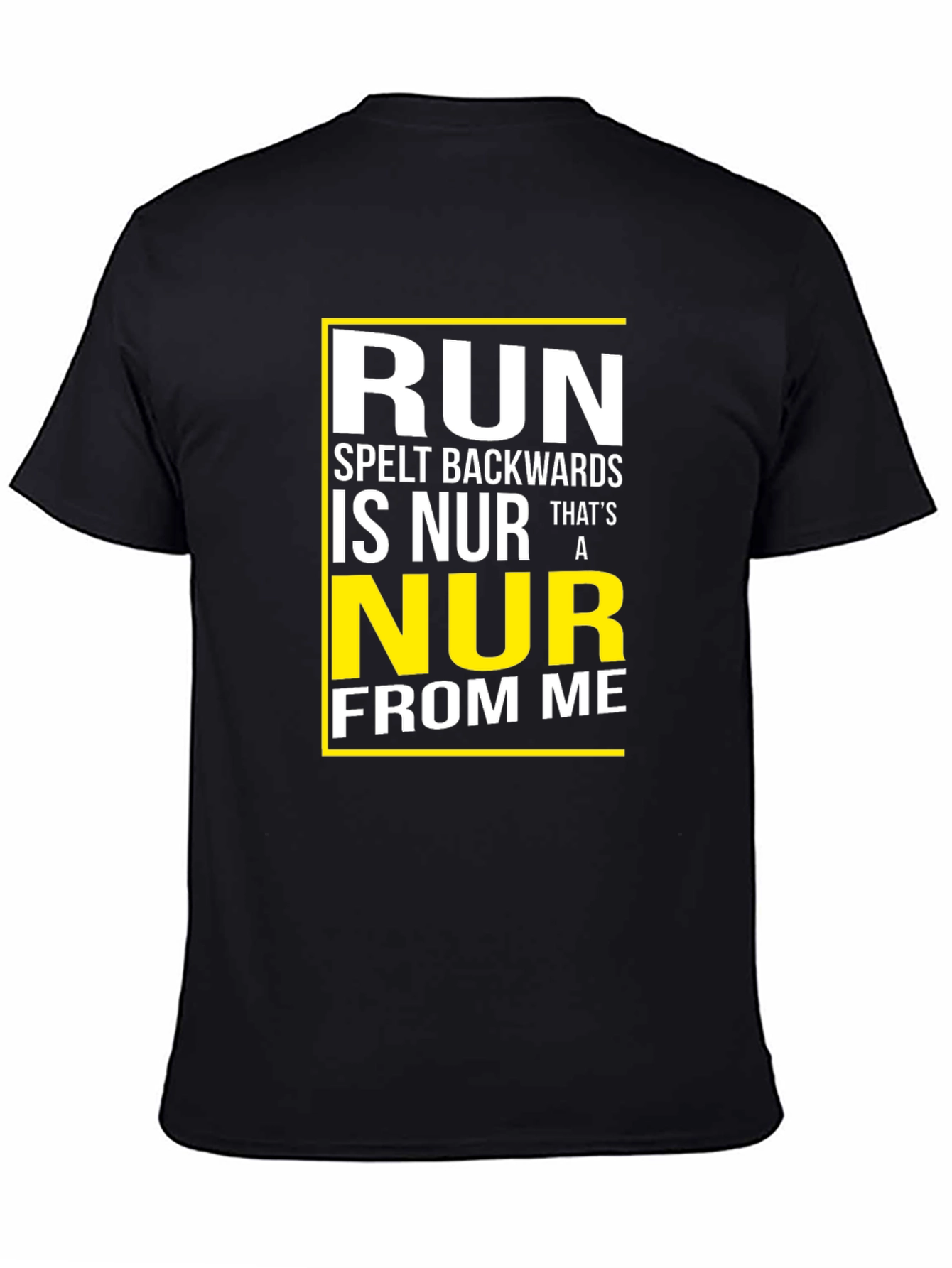 Black Run Spelt Backwards Graphic T-Shirt - Funny Run Away From Me Tee view 4