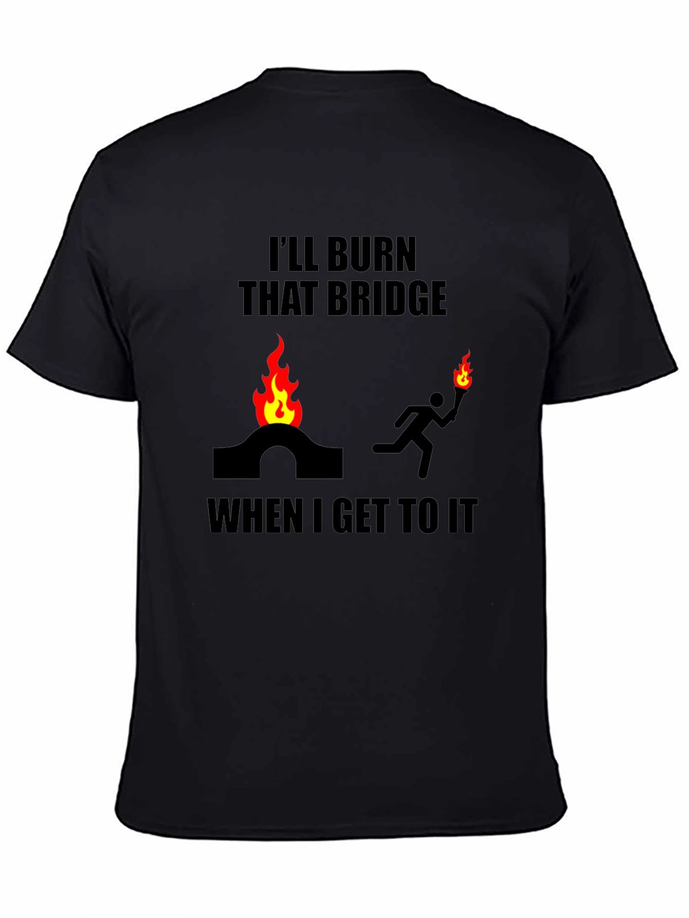 Black Burn That Bridge T-Shirt Funny Slogan Tee view 4
