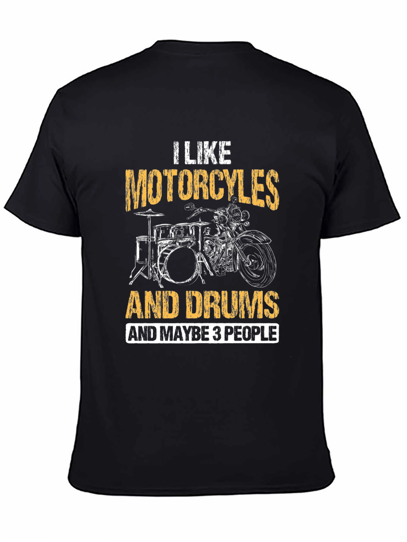 Black Motorcycles Drums & Maybe 3 People T-Shirt view 4