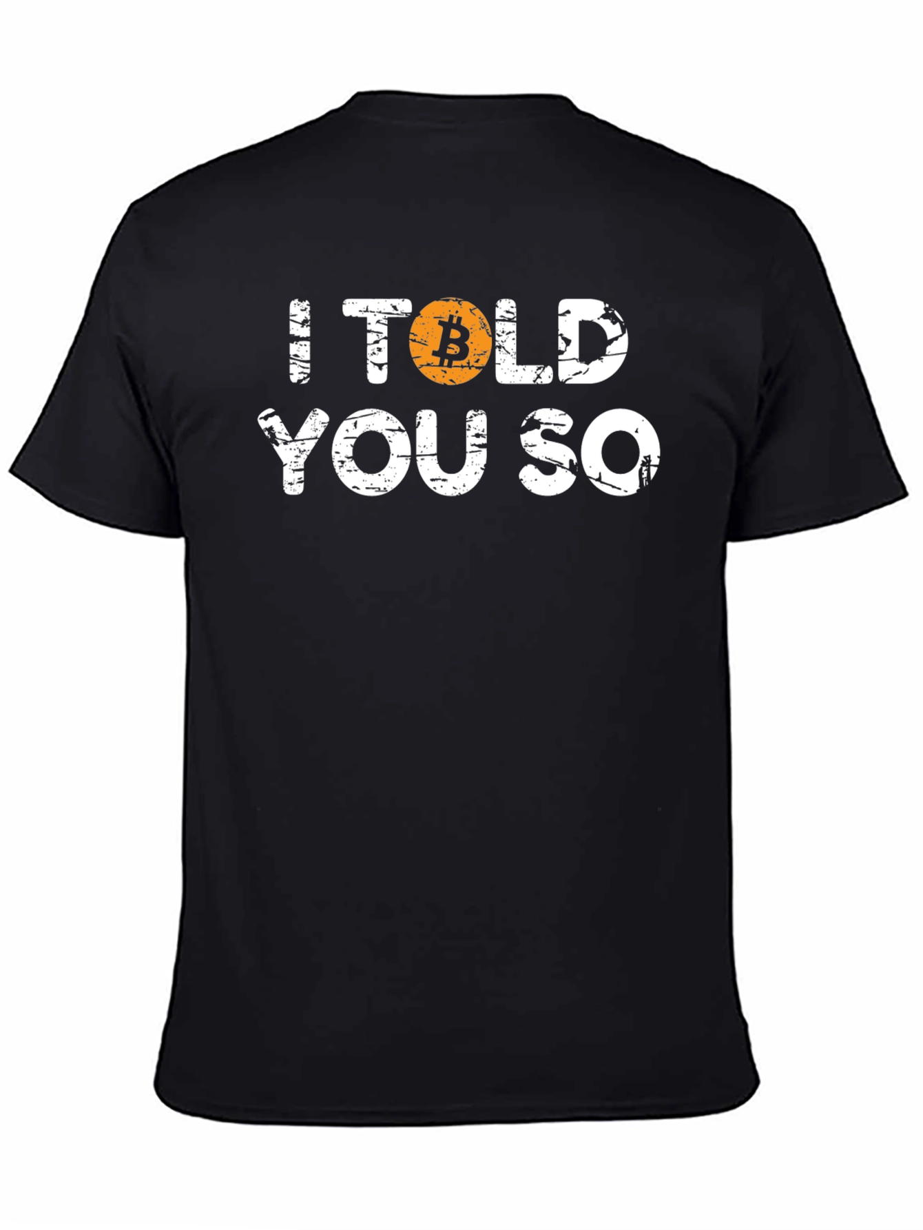 Bitcoin Told You So Tee - Crypto Investor T-Shirt - 4