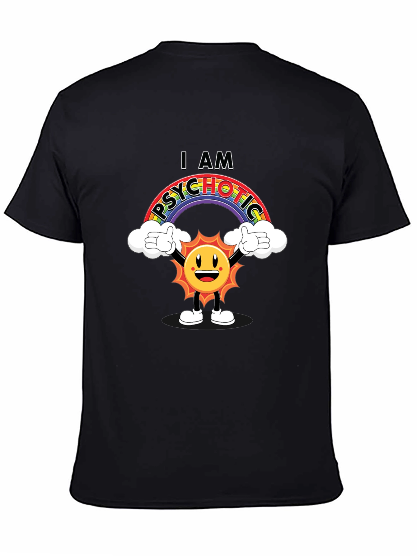 Black I Am Psychotic T-Shirt - Rainbow Sun Graphic Tee view 4
