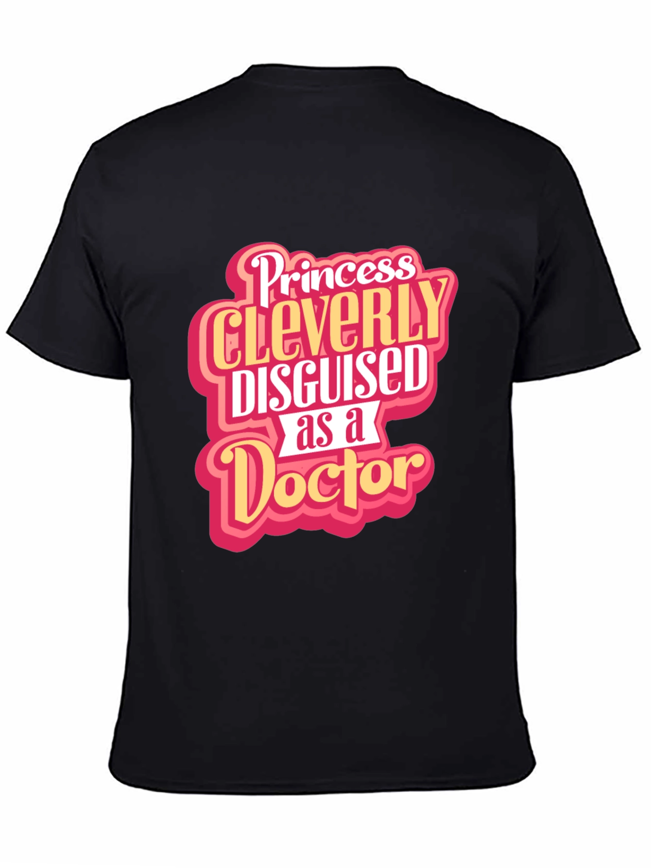 Black Princess Cleverly Disguised as a Doctor T-Shirt view 4