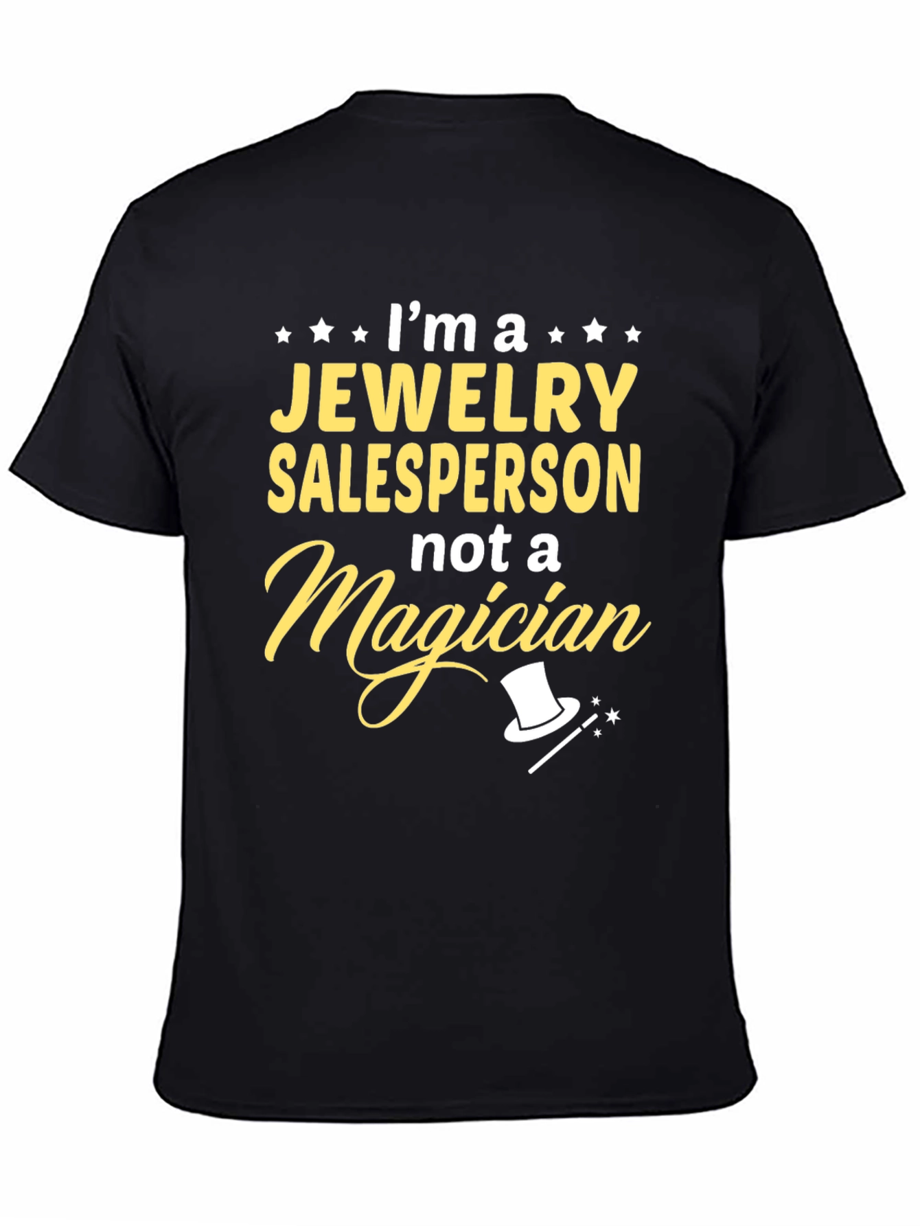 Black Jewelry Salesperson T-Shirt - Not a Magician Funny Tee view 4