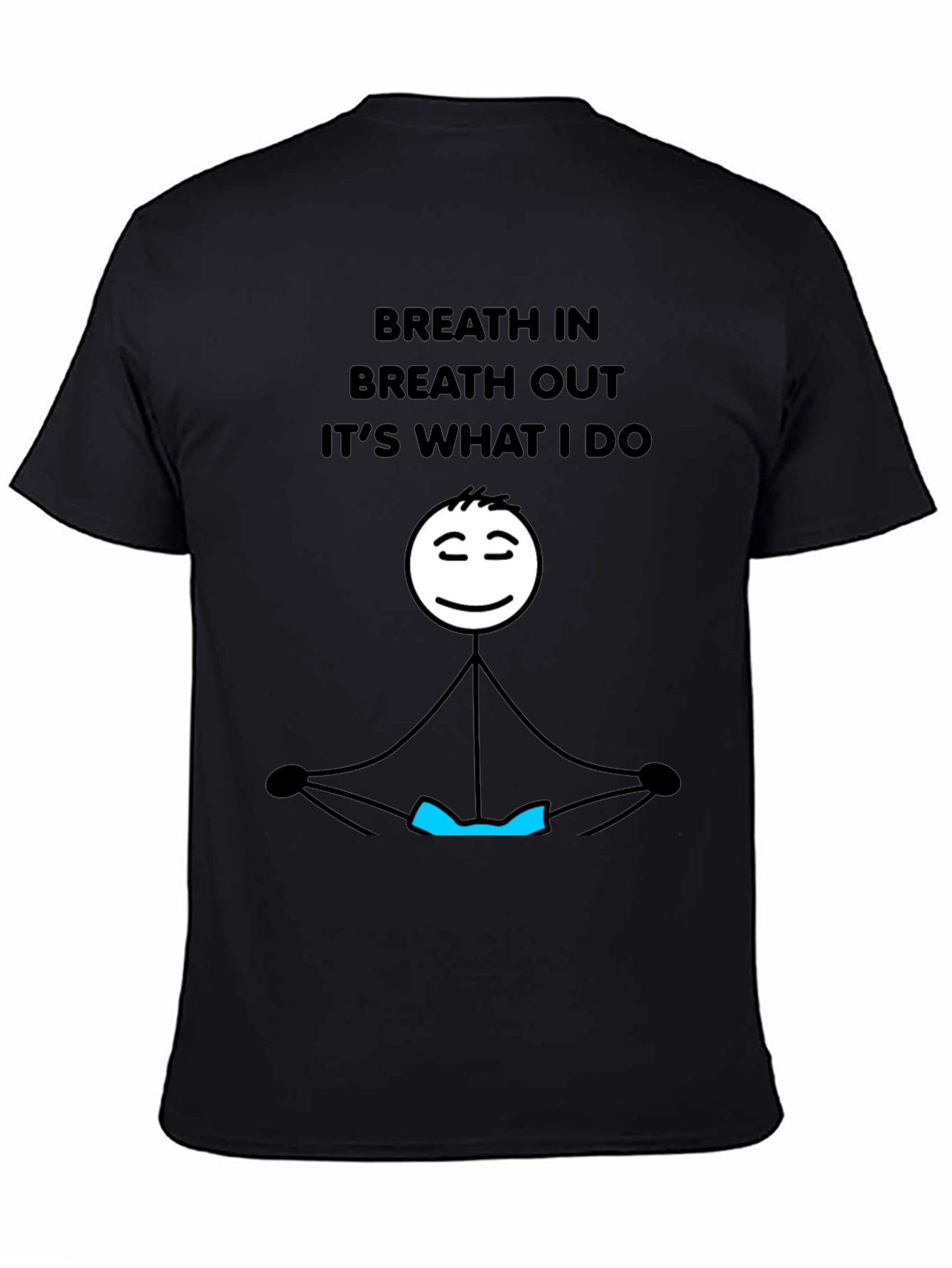 Black Breathe In Breathe Out Funny Yoga Meditation Stick Figure T-Shirt view 4