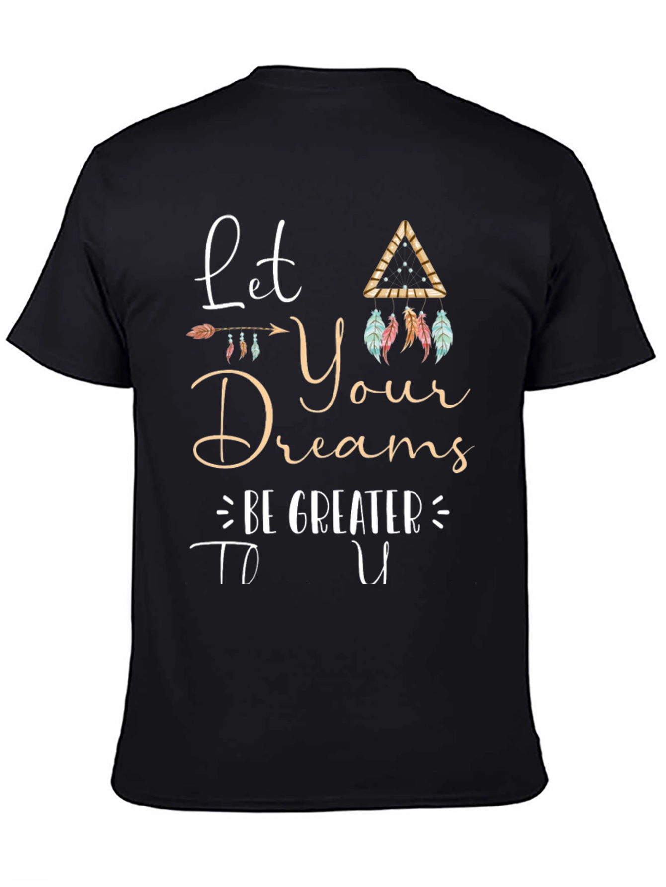 Black Inspirational Graphic Tee - Let Your Dreams Be Greater view 4