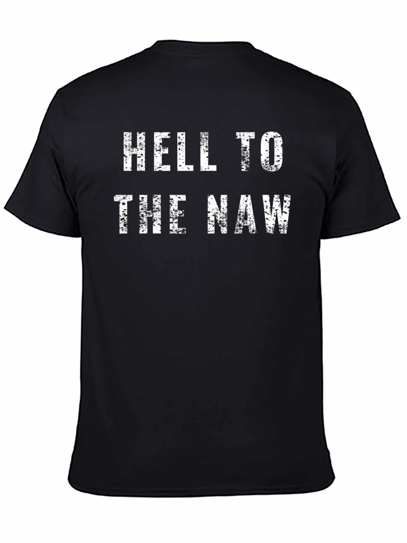 Black Hell to the Naw T-Shirt - Funny Graphic Tee view 4