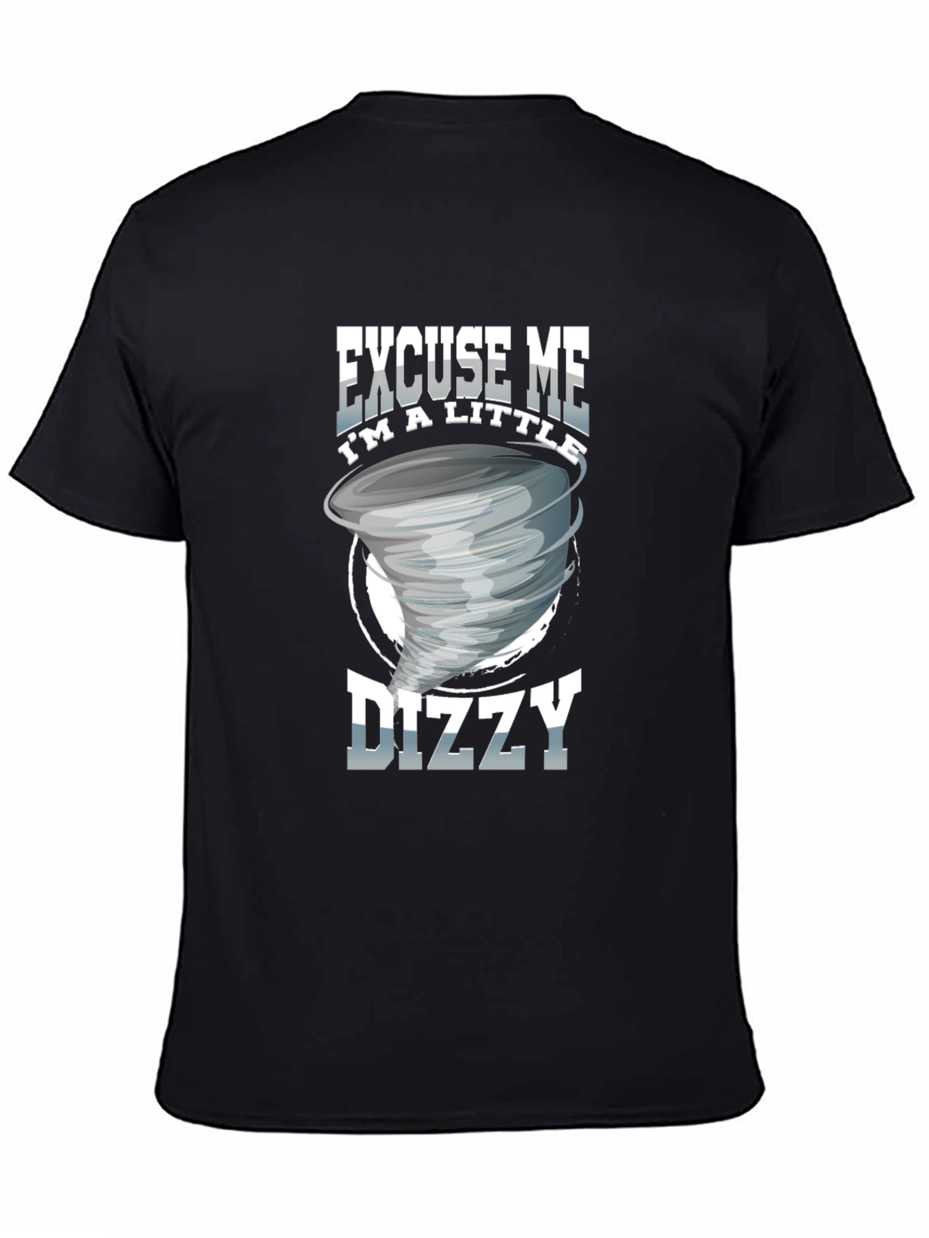 Black Excuse Me I'm a Little Dizzy T-Shirt view 4