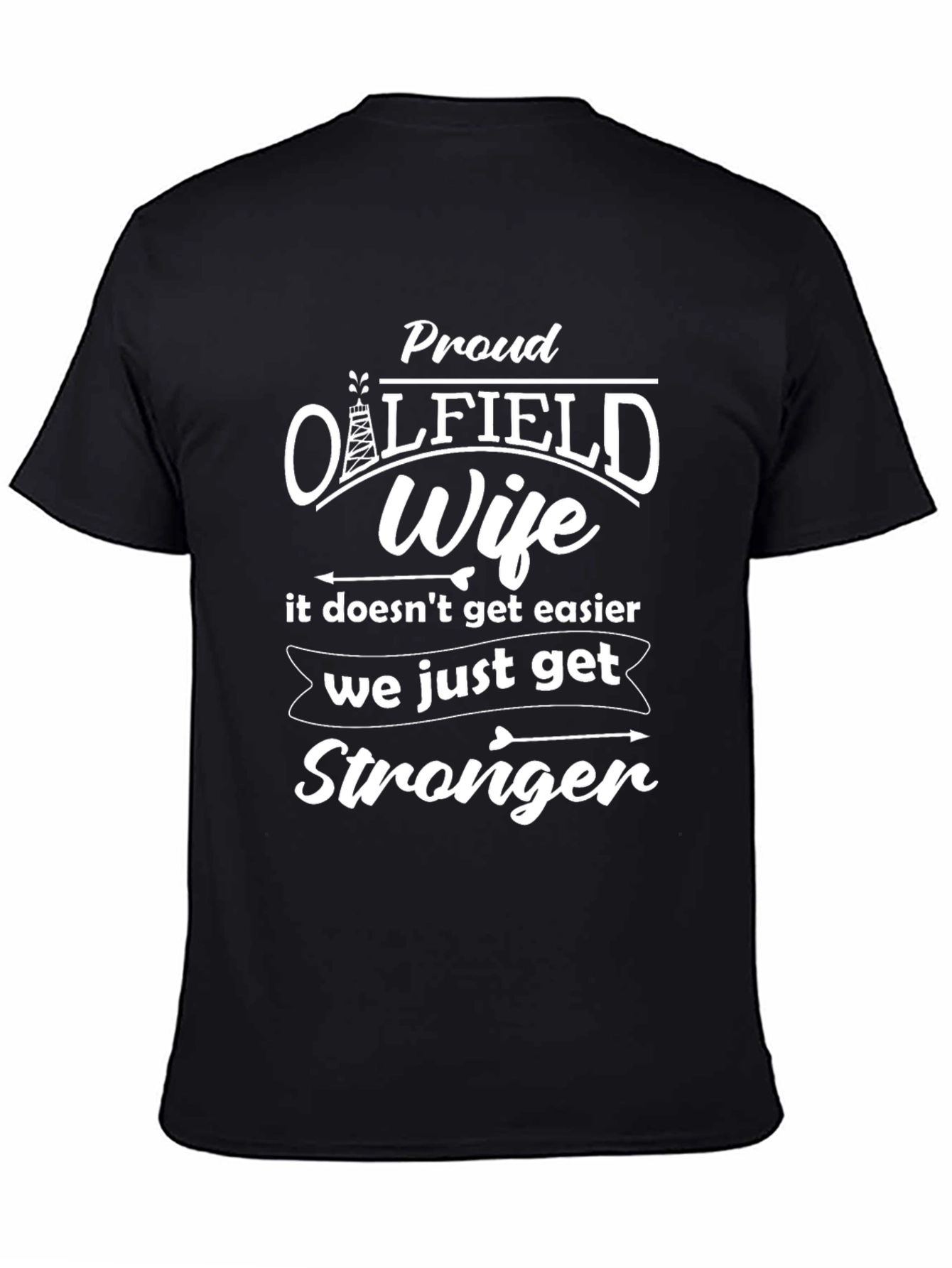 Black Proud Oilfield Wife Graphic T-Shirt - Strong Women view 4