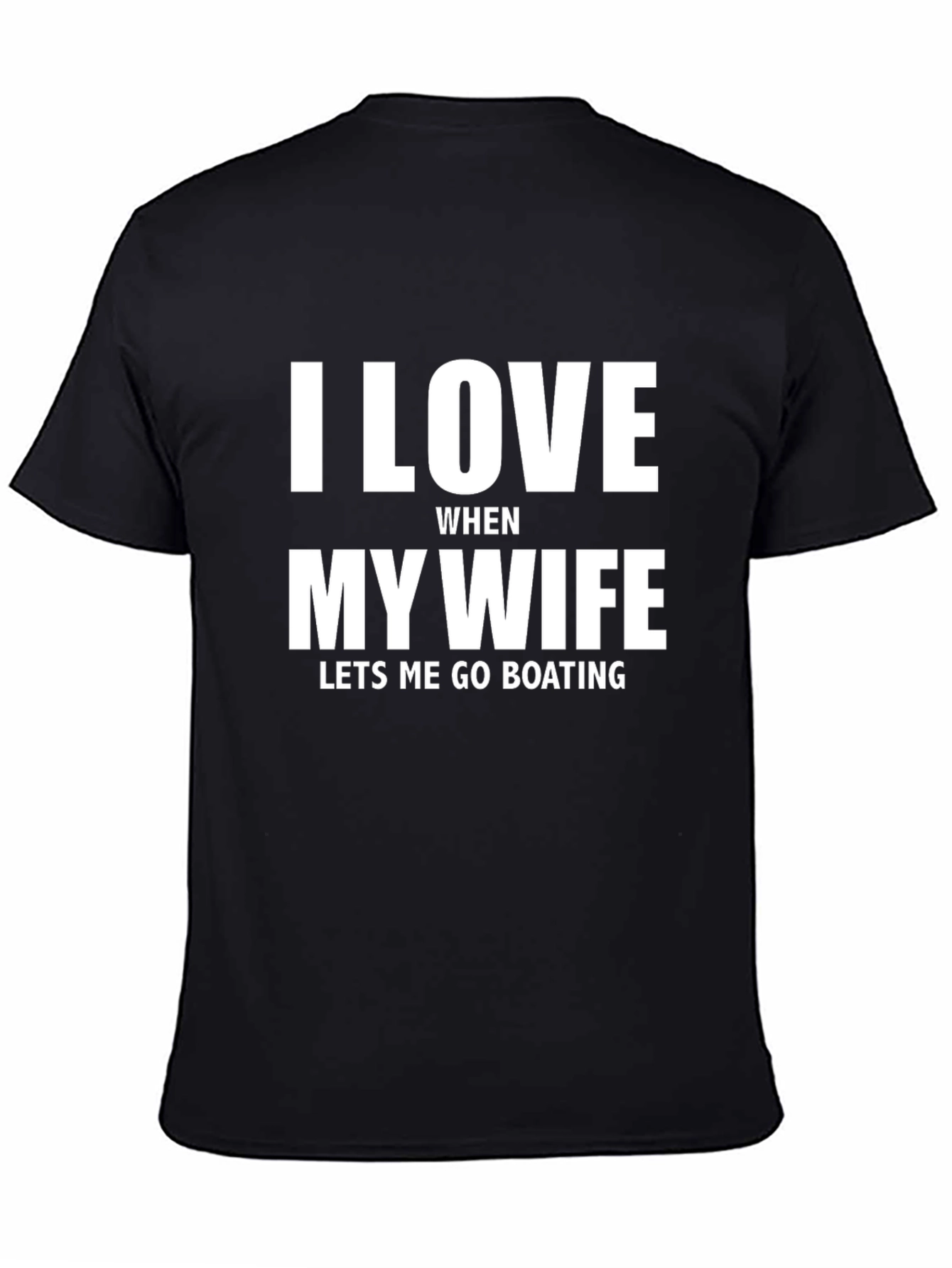 Black I Love My Wife Boating T-Shirt view 4