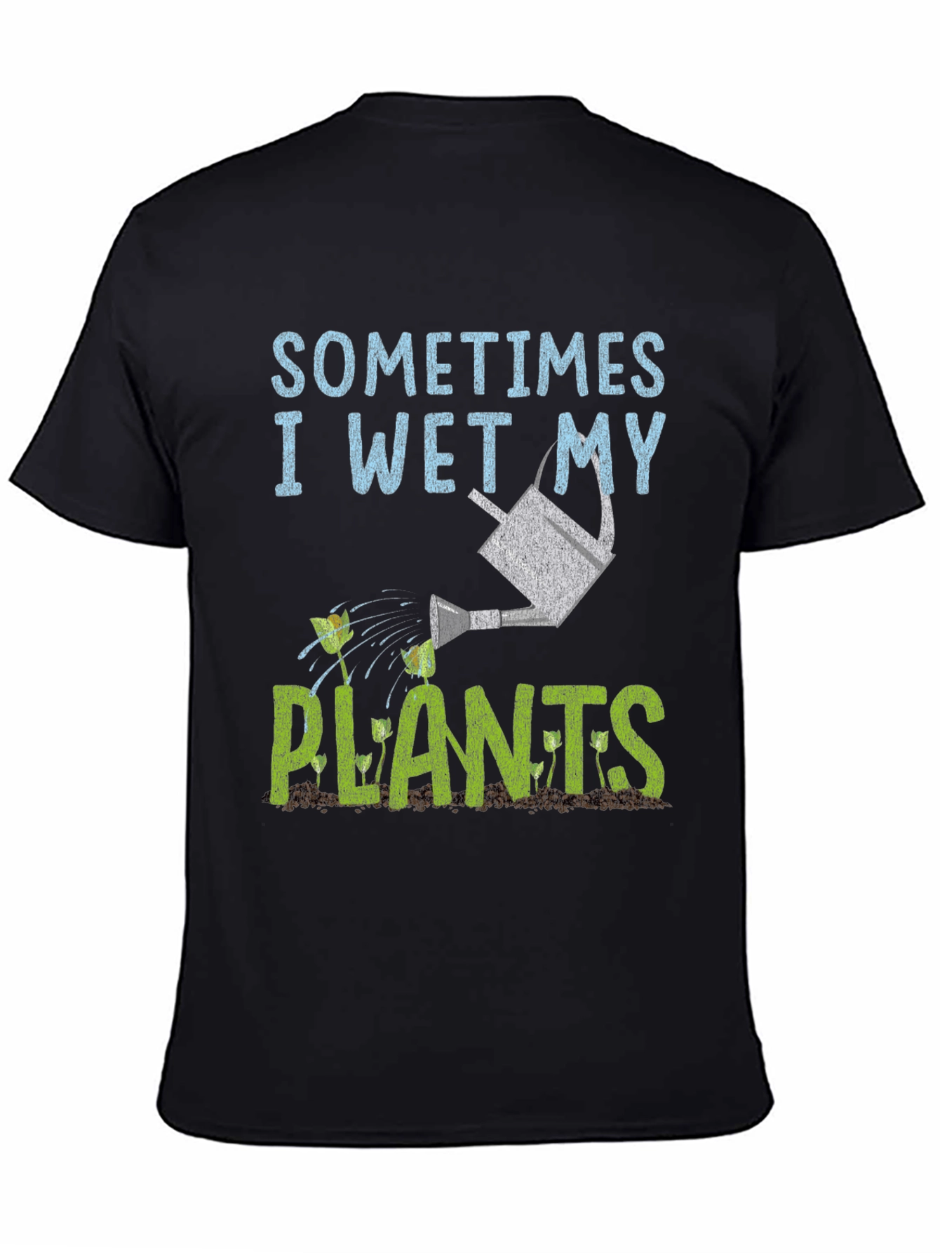 Black Funny Gardening T-Shirt - I Wet My Plants view 4