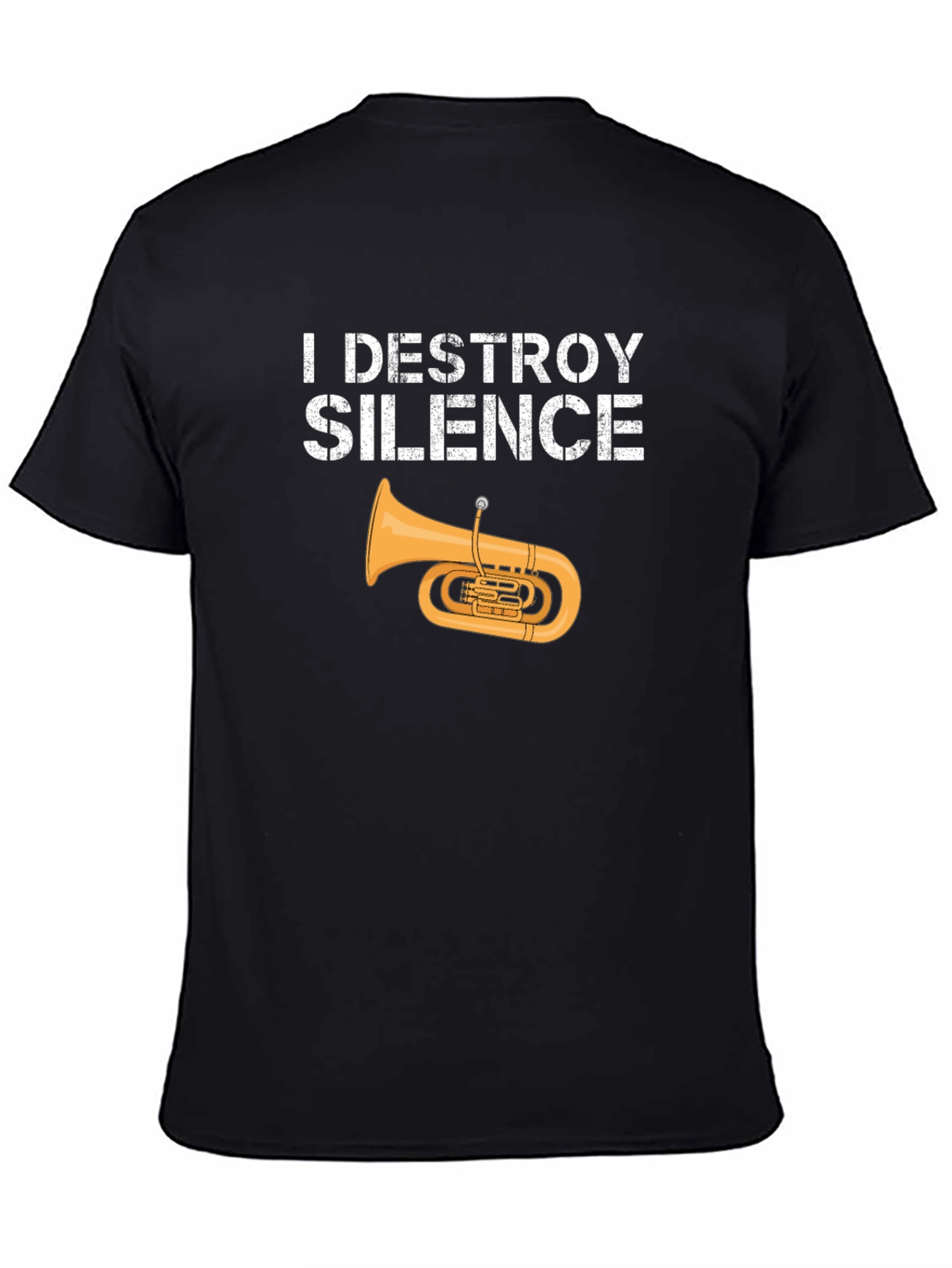 Black I Destroy Silence Tuba T-Shirt view 4