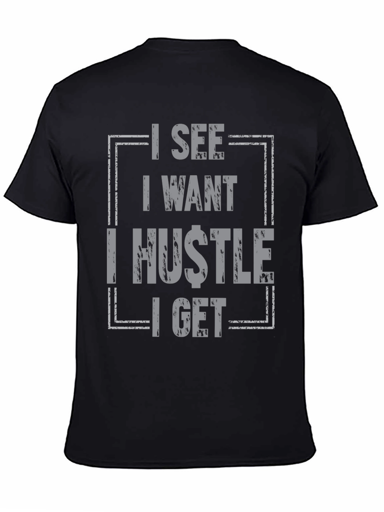 Black I See I Want I Hustle I Get Graphic Tee - Black view 4