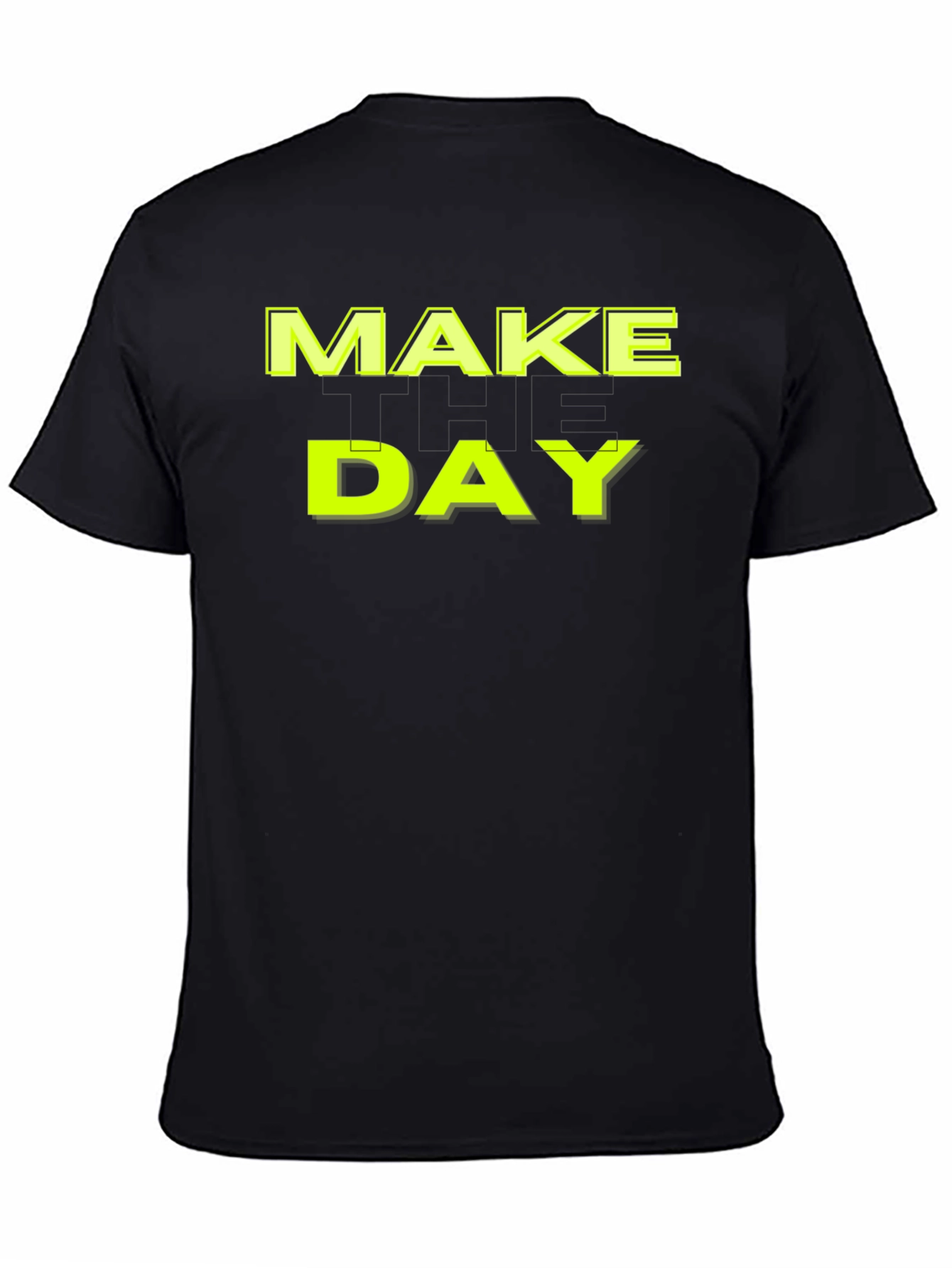 Black Make Today Your Day Graphic T-Shirt view 4