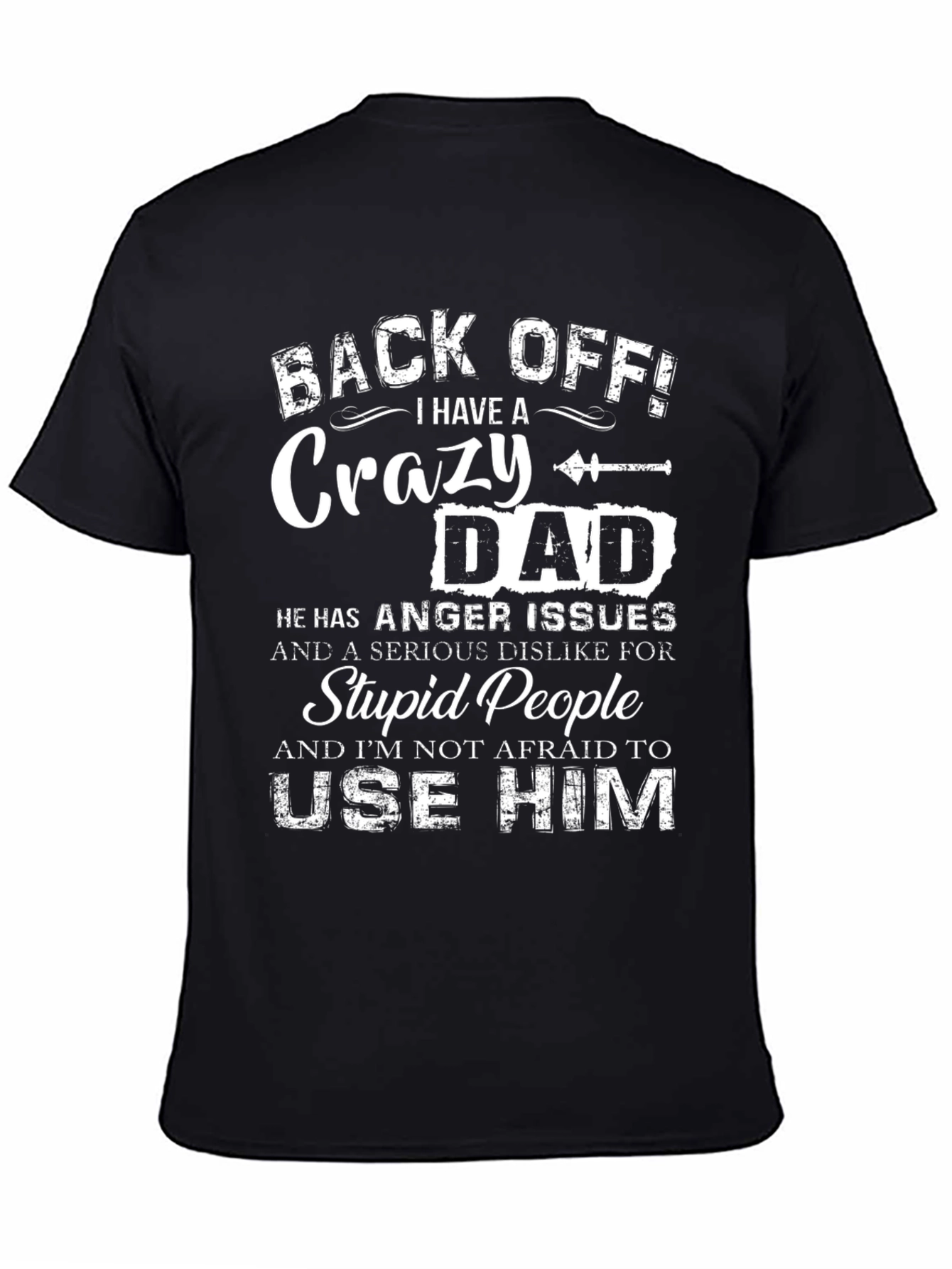 Black Crazy Dad T-Shirt: Back Off! view 4