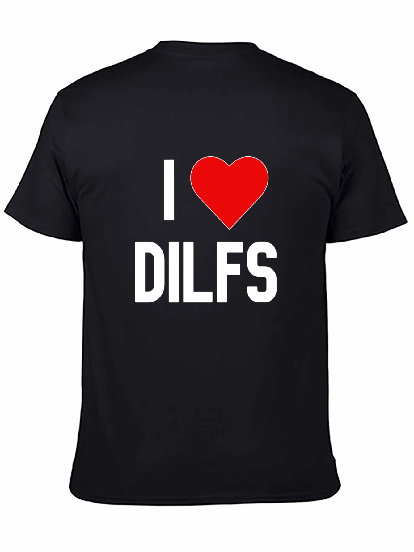 Black I Love DILFS Graphic Tee - Bold Statement Shirt view 4