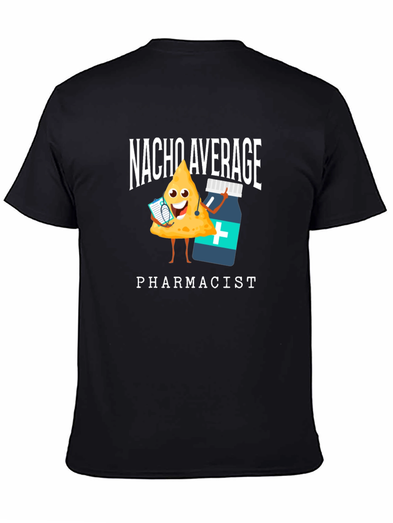 Black Nacho Average Pharmacist T-Shirt view 4