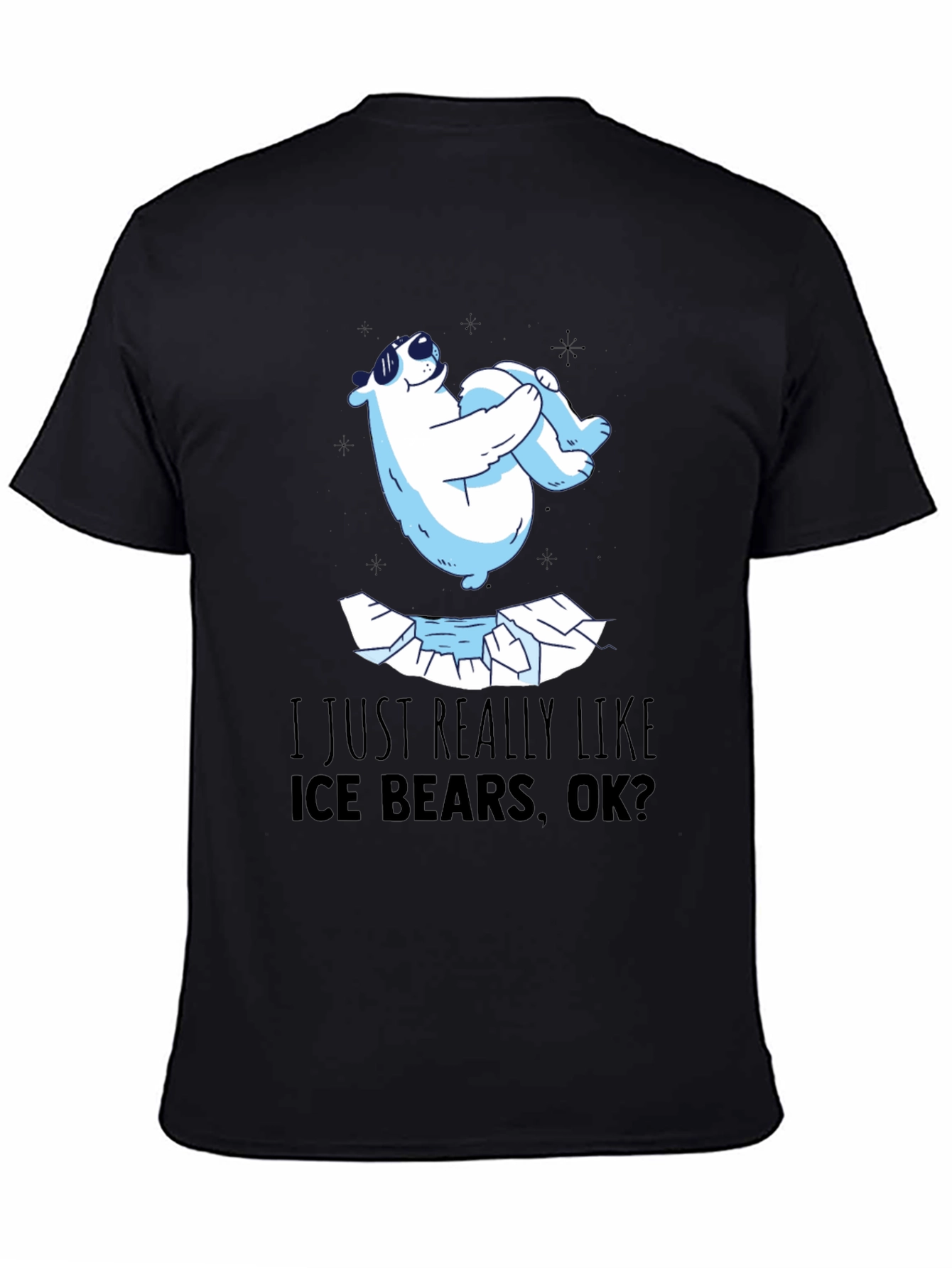 Black Cool Polar Bear T-Shirt - I Just Really Like Ice Bears view 4