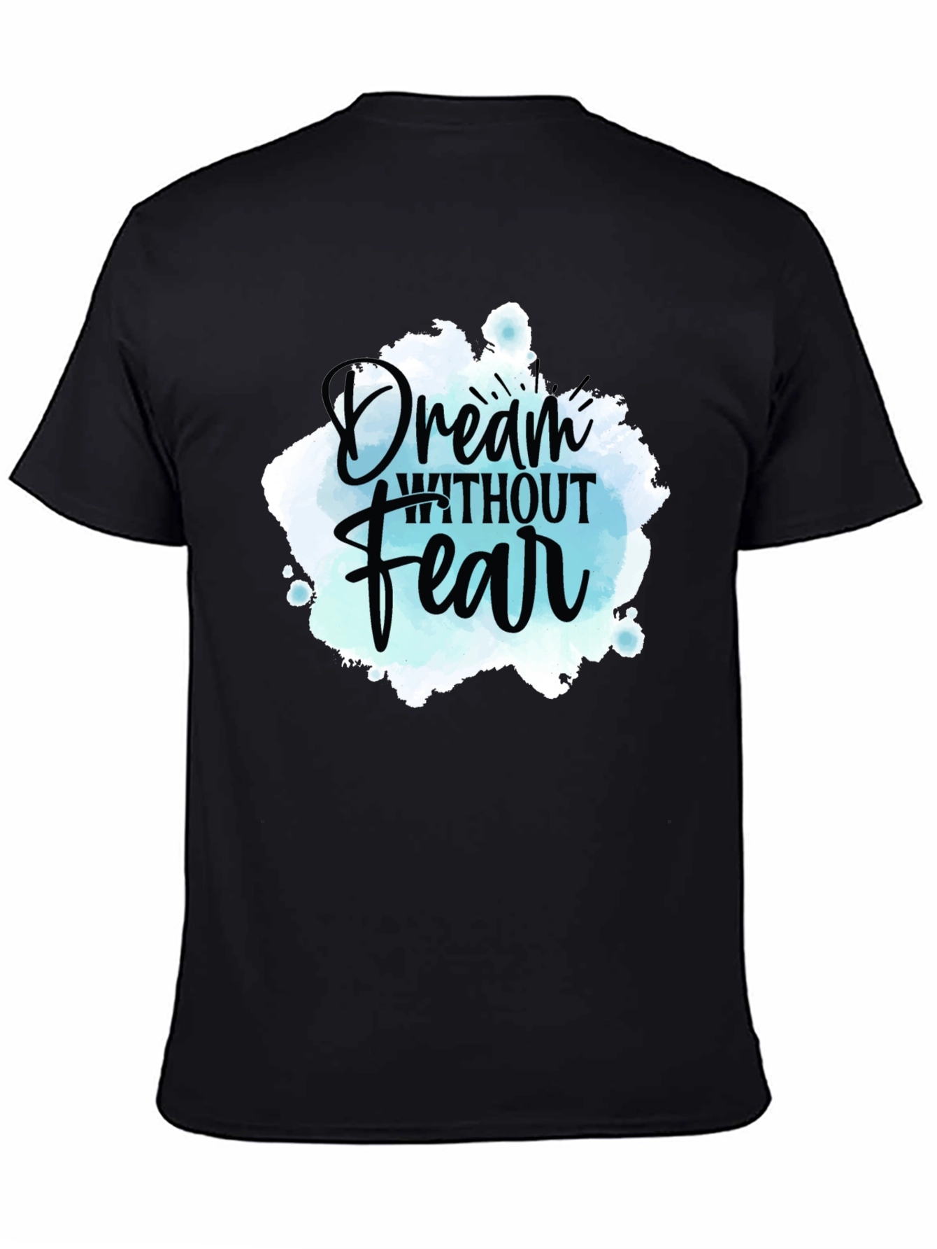 Black Dream Without Fear Graphic Tee - Inspiring Design view 4