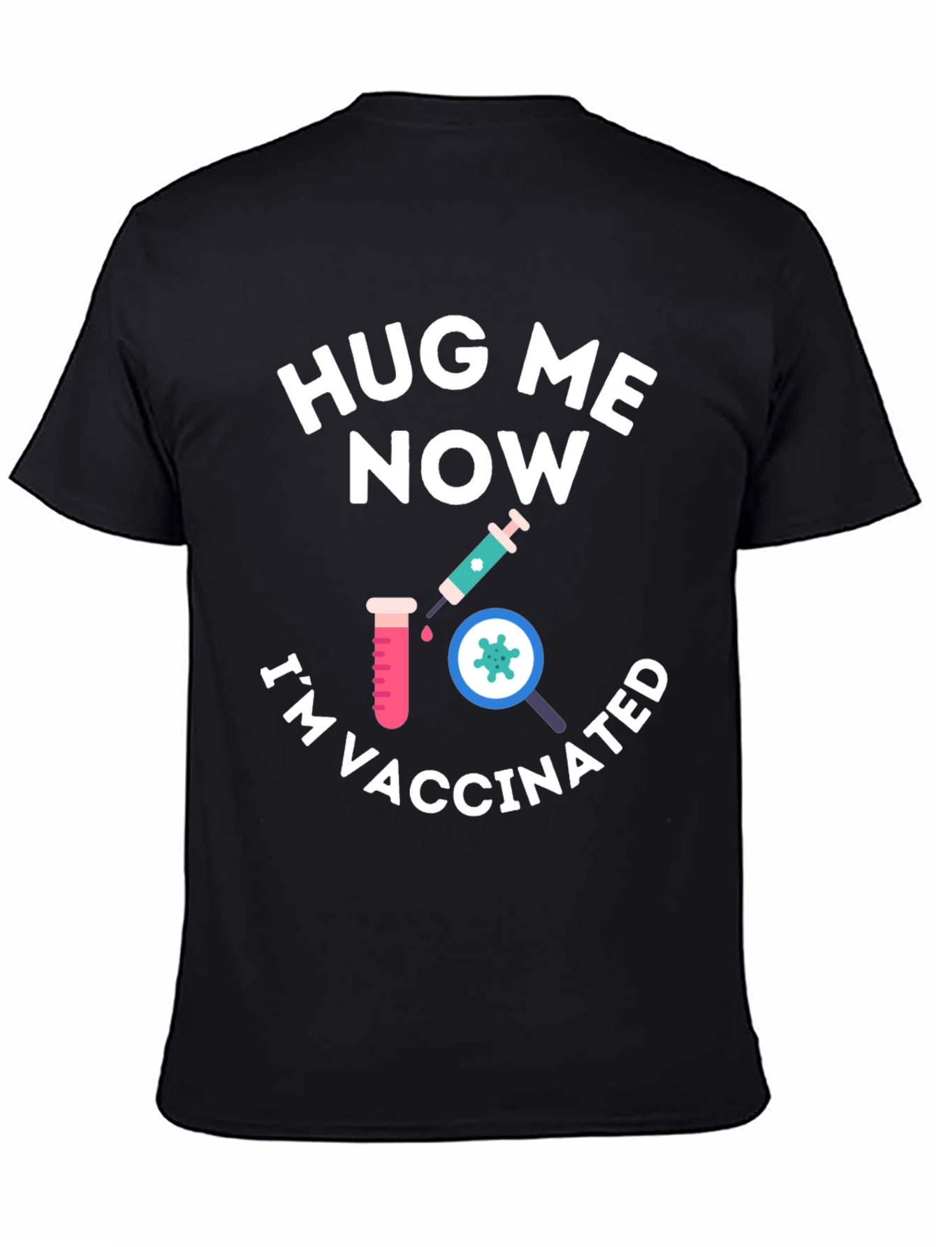 Black Hug Me Now I'm Vaccinated Black T-Shirt view 4