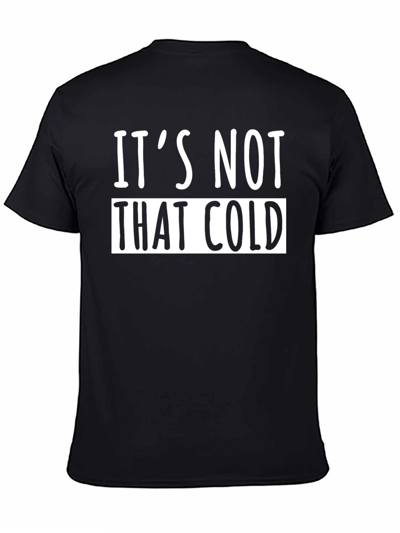 Black It's Not That Cold Graphic Tee view 4