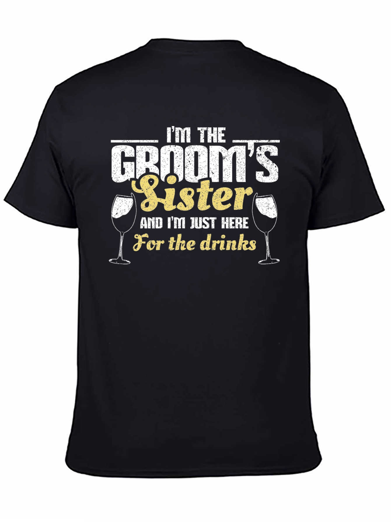 Black Groom's Sister Drinks T-Shirt view 4