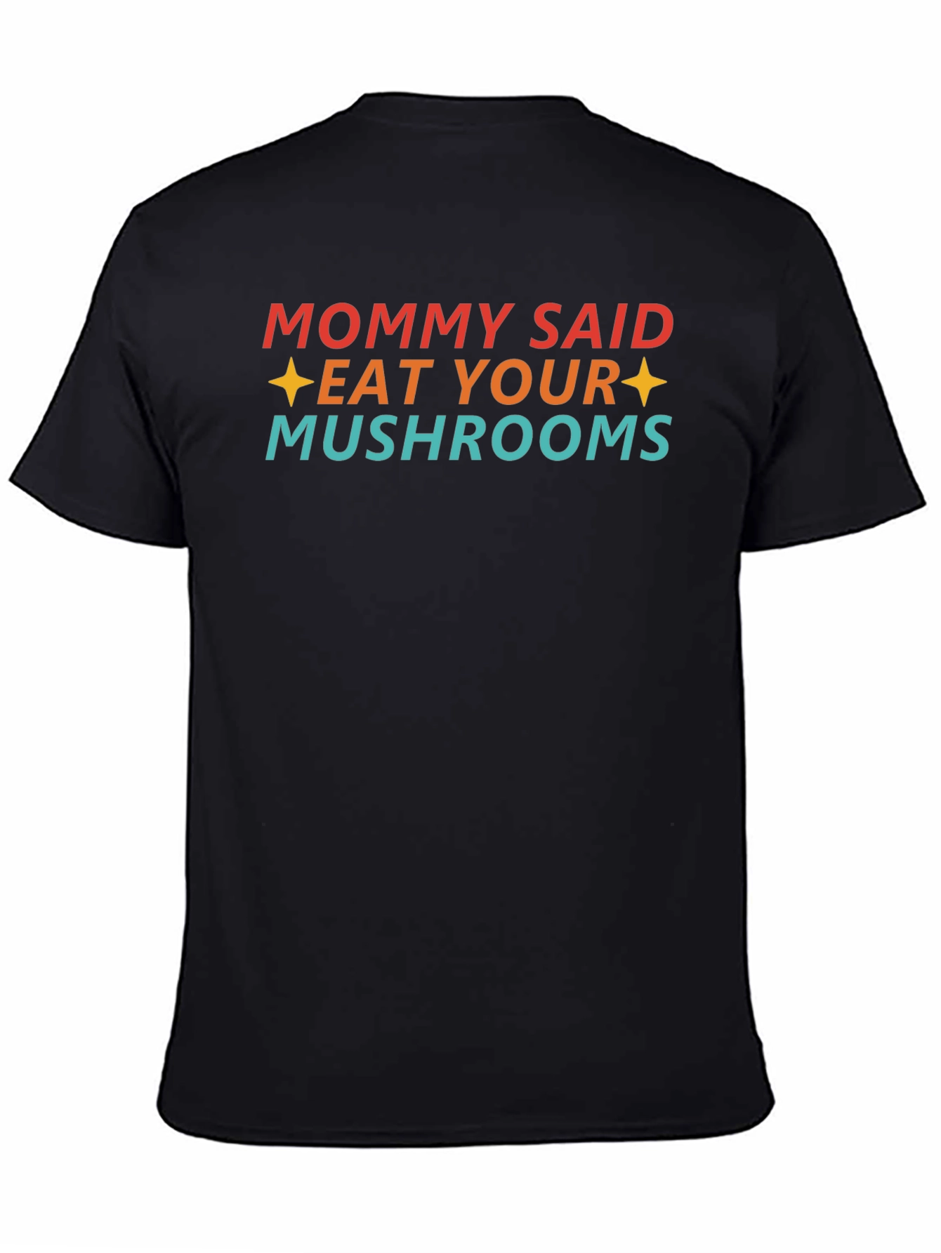 Black Eat Your Mushrooms Graphic T-Shirt view 4