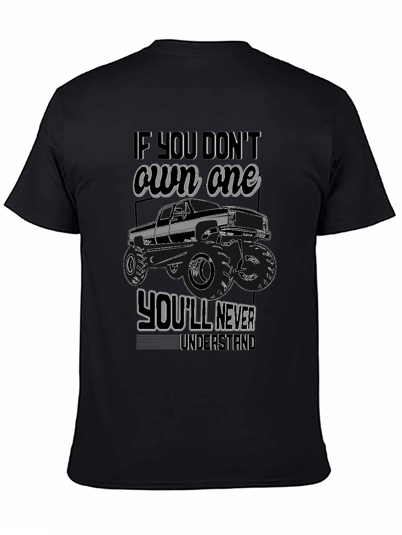 Black Truck Owner's Tee - If You Don't Own One... view 4