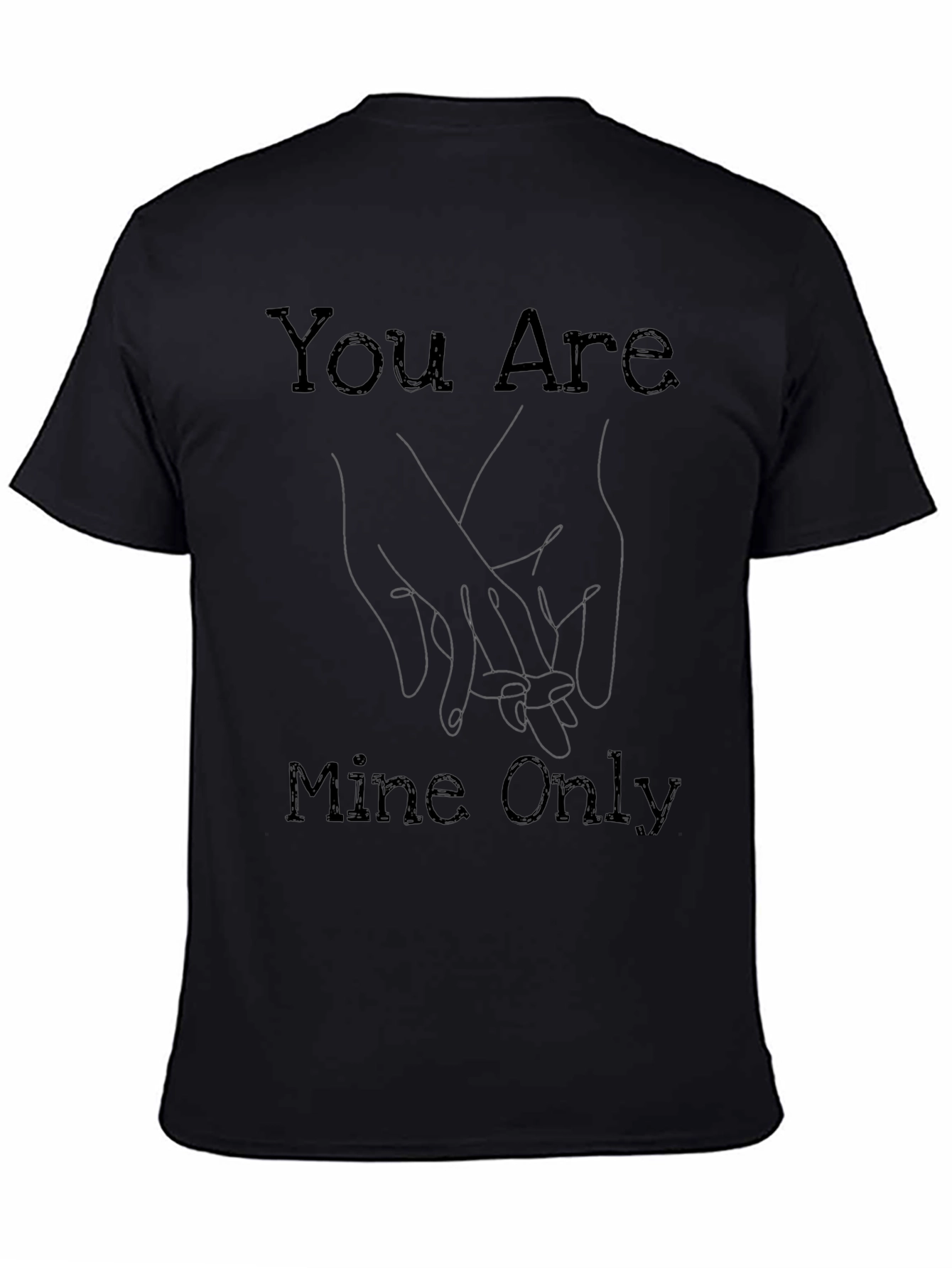 Black You Are Mine Only Graphic Tee view 4
