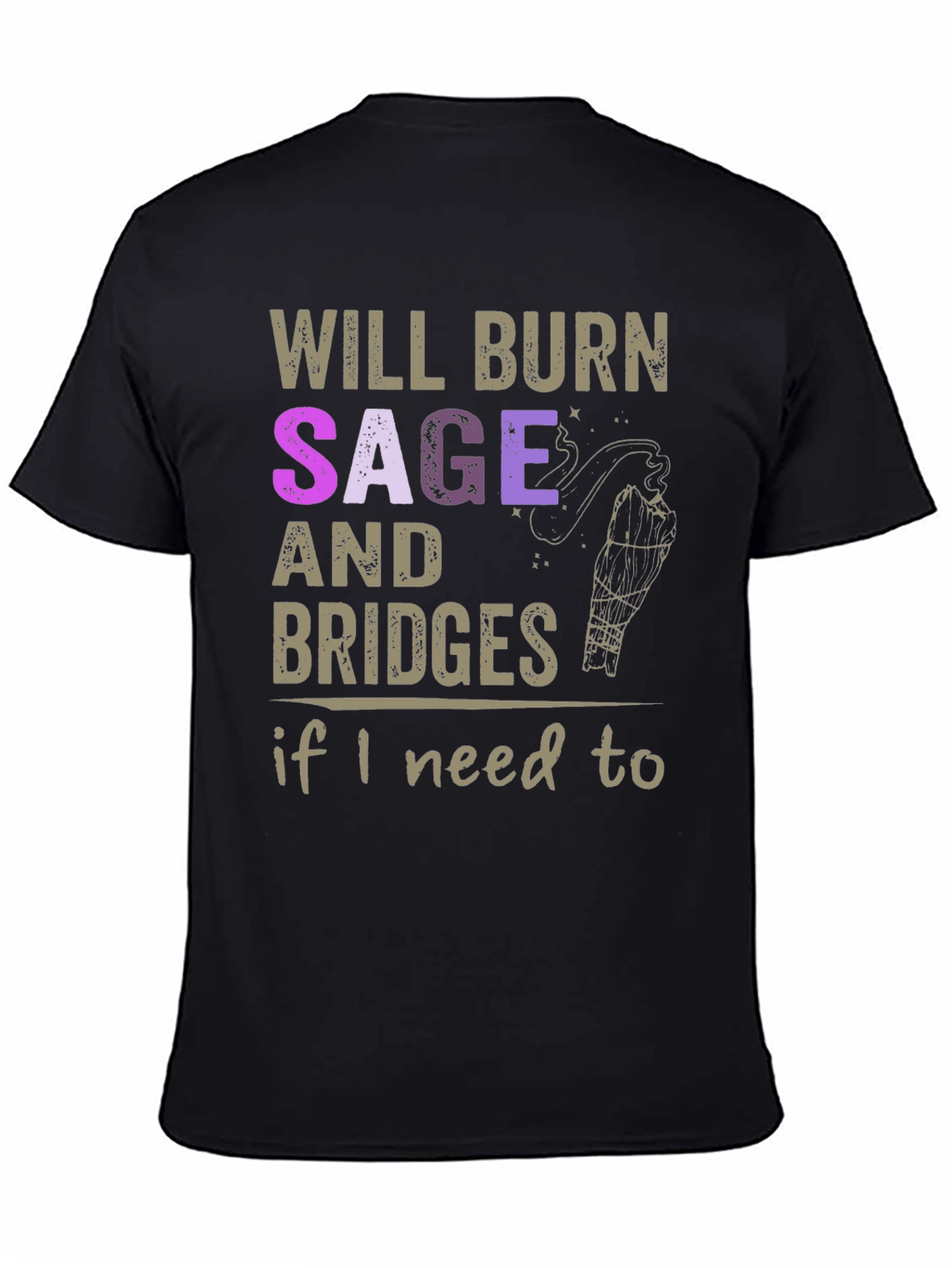 Black Will Burn Sage and Bridges T-Shirt view 4