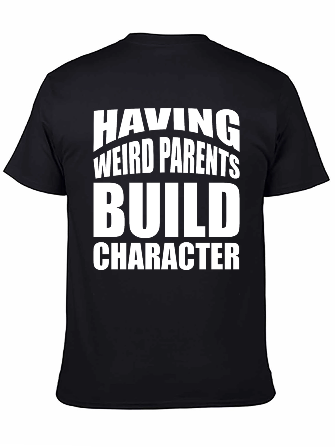 Black Weird Parents Build Character T-Shirt view 4