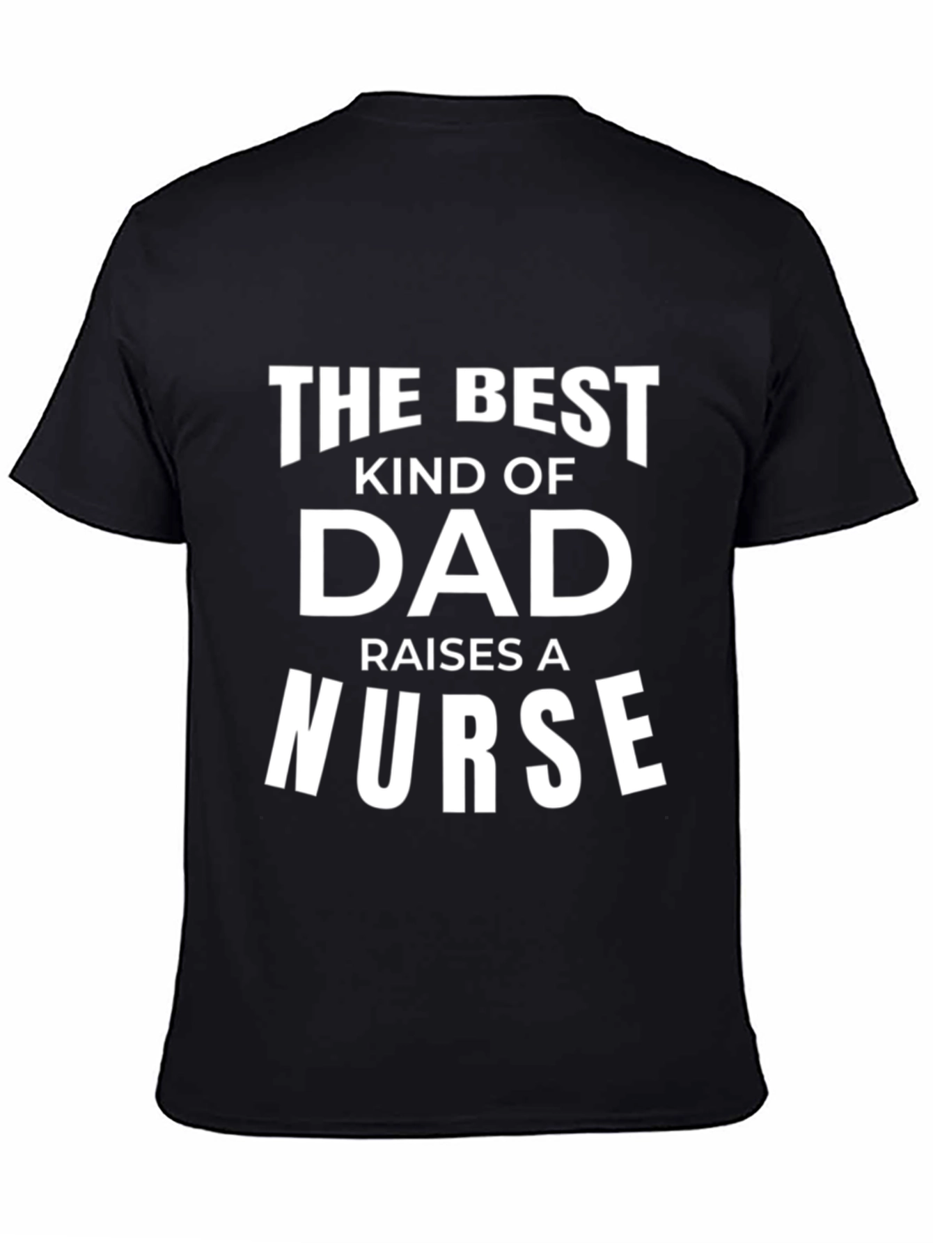 Black Best Dad Raises A Nurse Black T-Shirt view 4