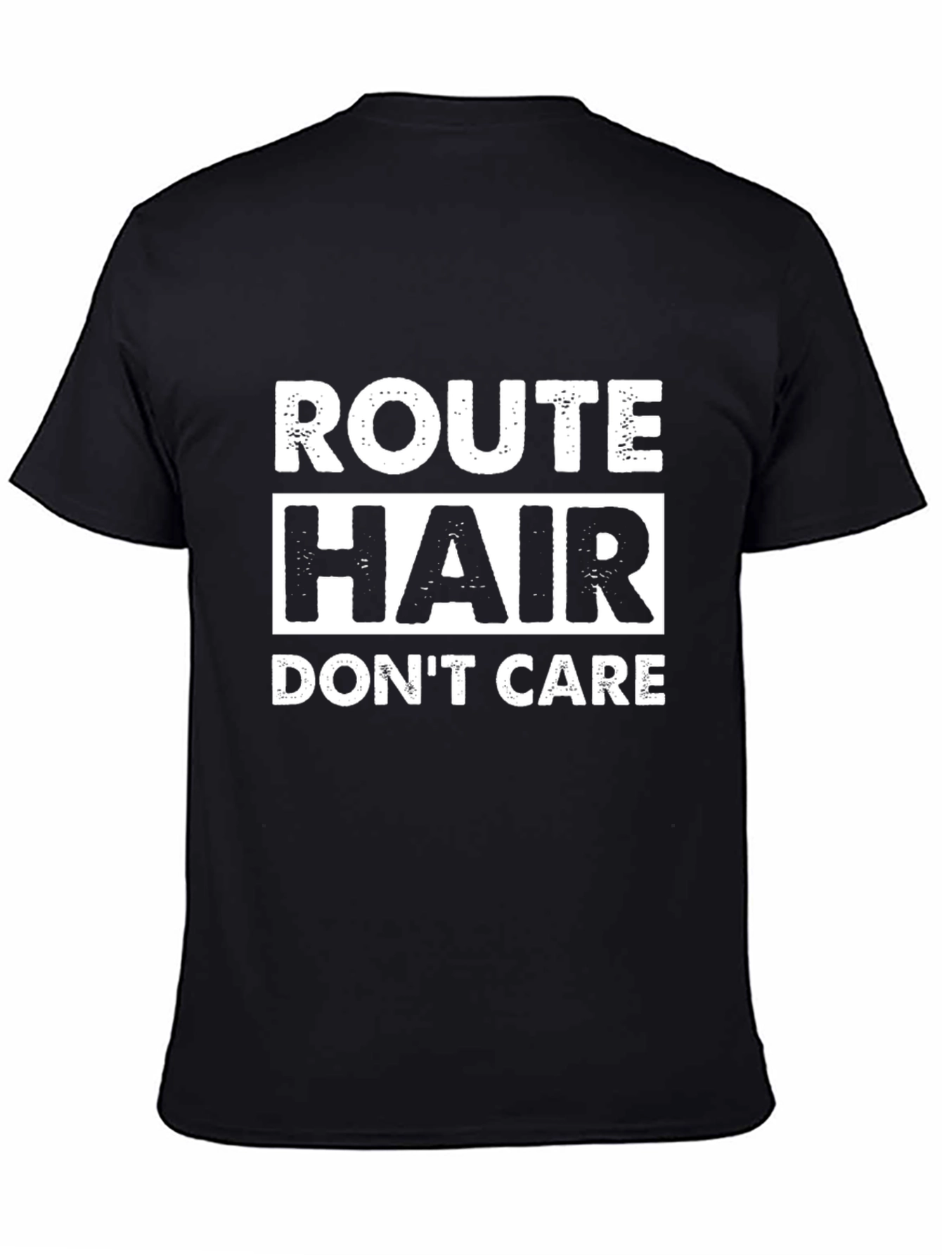 Black Route Hair, Don't Care Black T-Shirt view 4