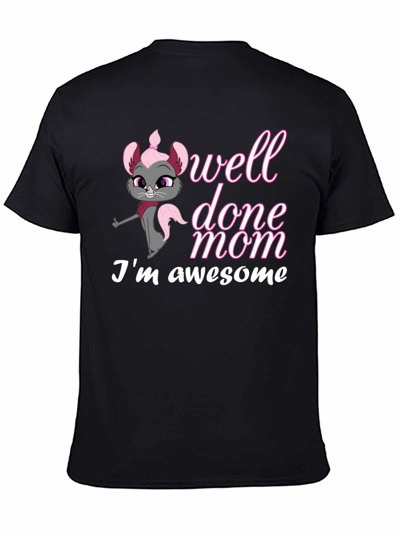 Black Well Done Mom! I'm Awesome T-Shirt view 4