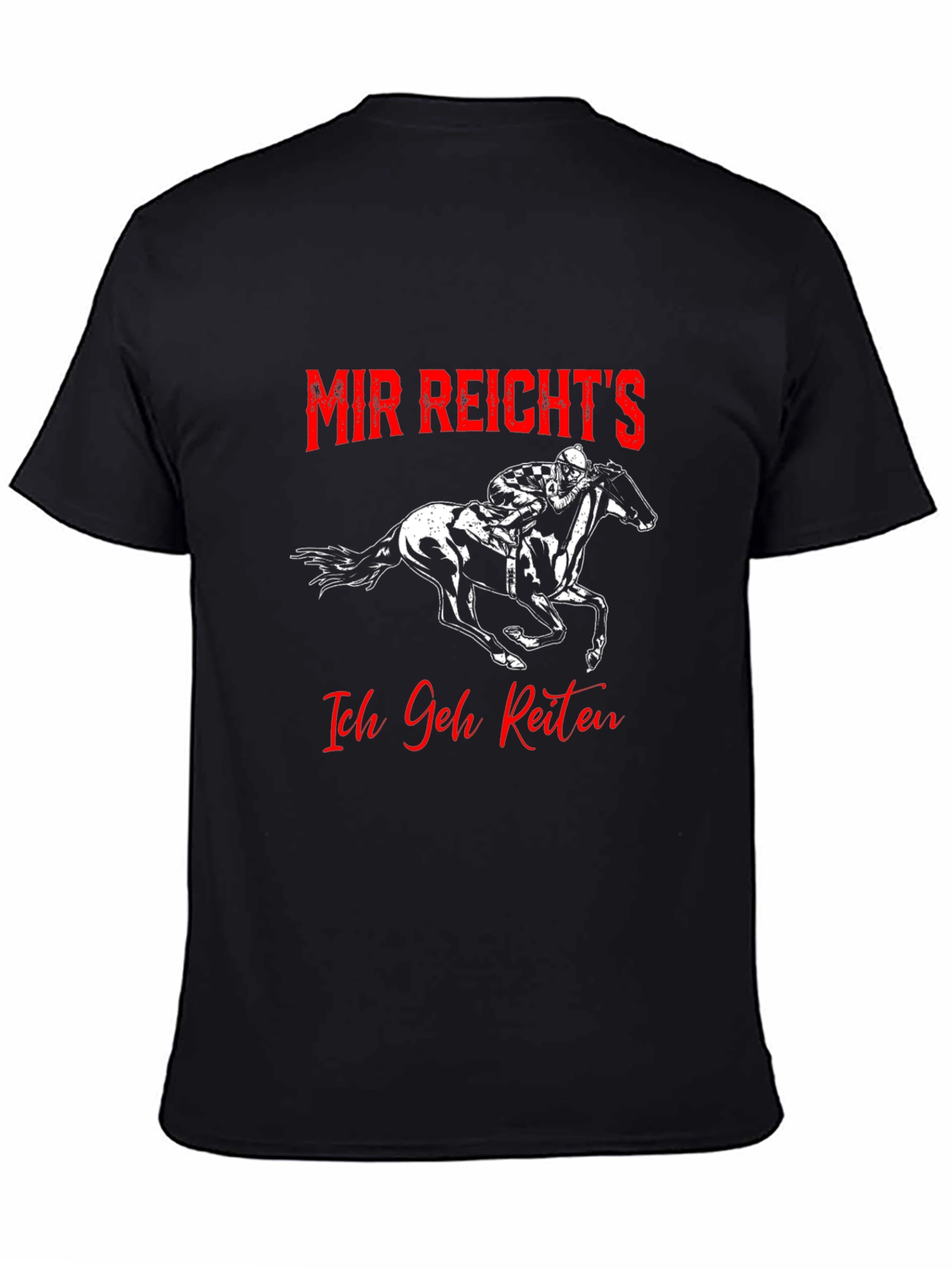 Black Horse Riding T-Shirt - "Mir Reicht's Ich Geh Reiten" view 4