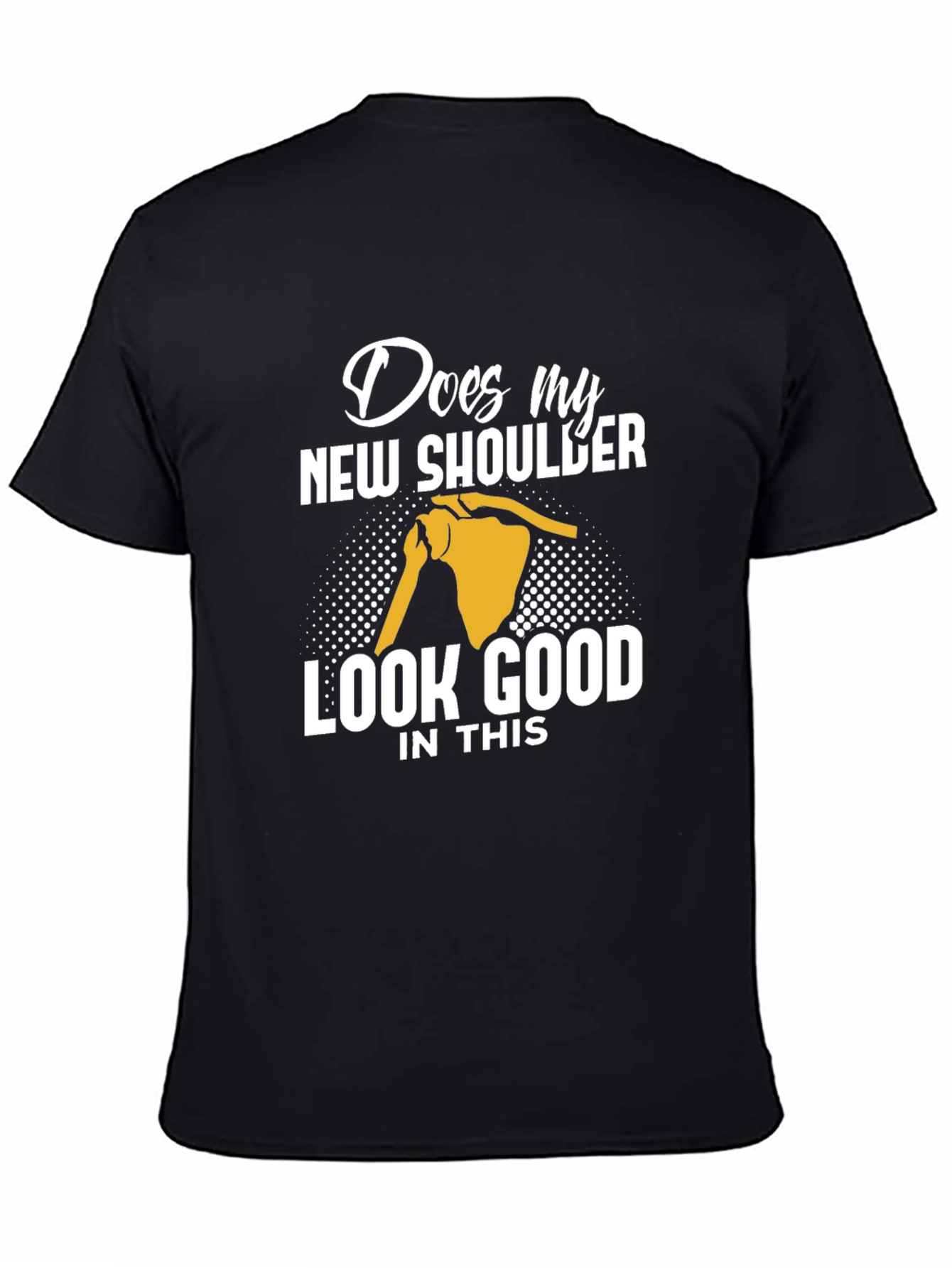 Black New Shoulder T-Shirt: Funny Orthopedic Humor view 4
