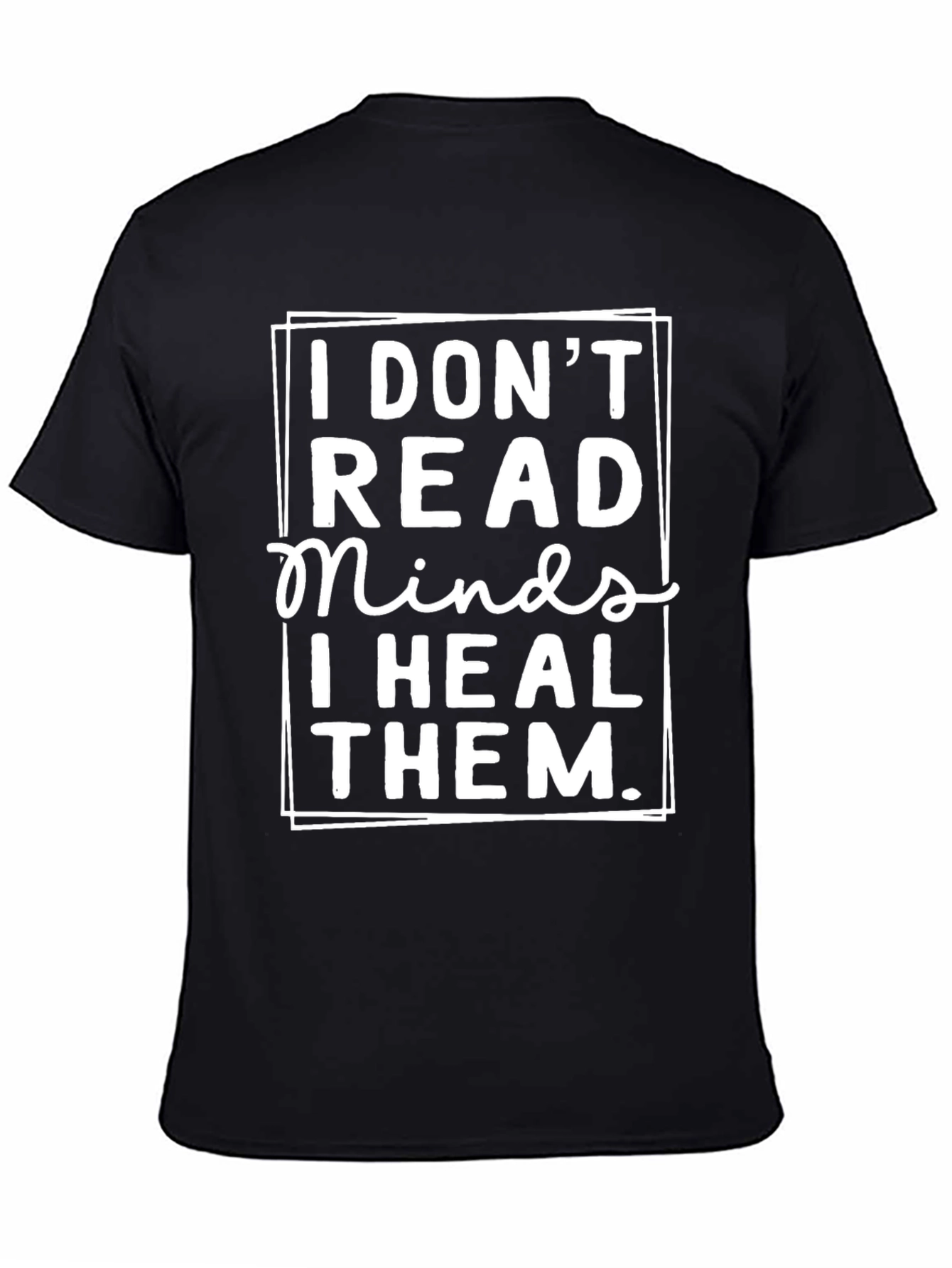Black I Don't Read Minds, I Heal Them Black T-Shirt view 4