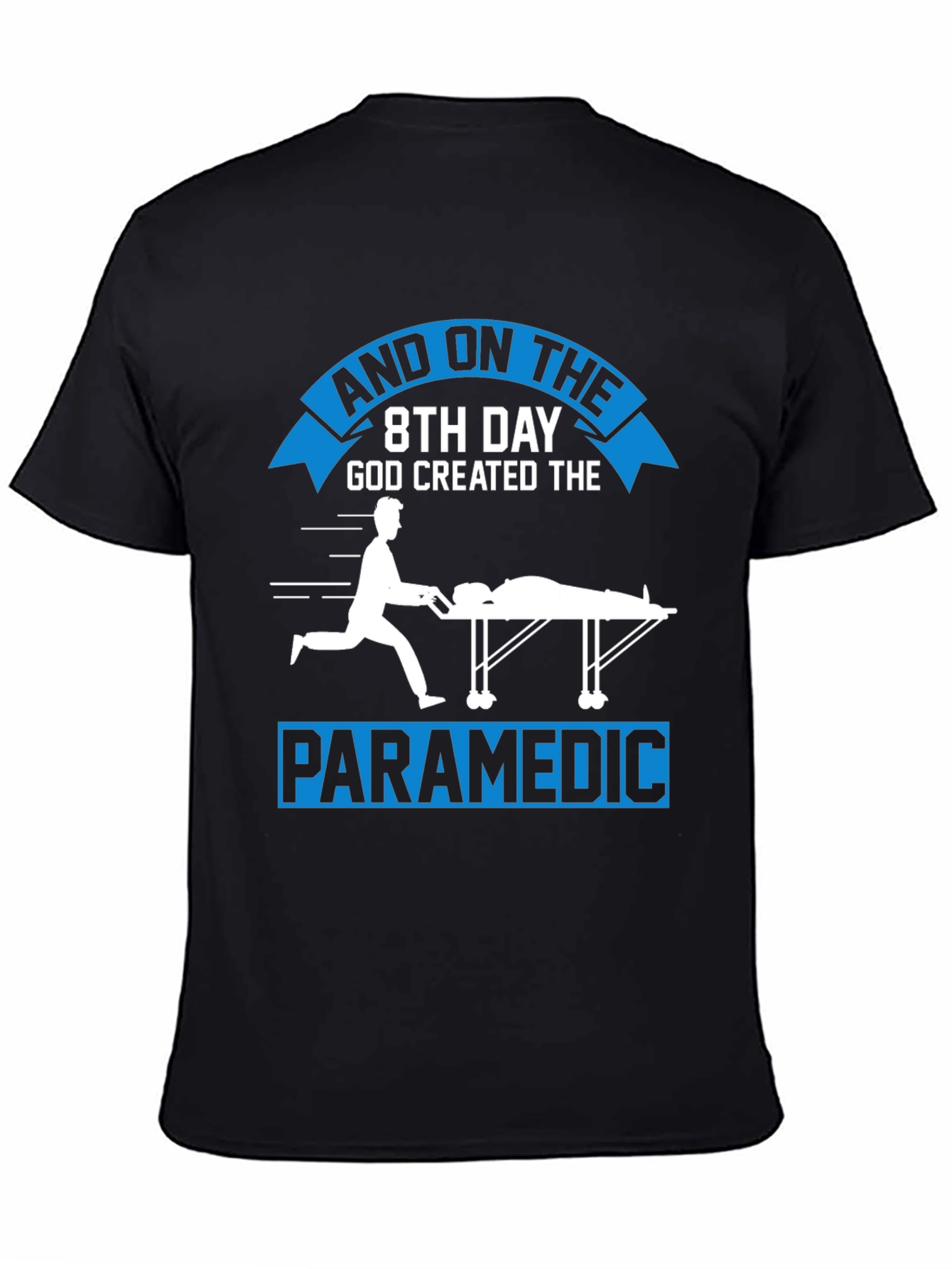 Black Paramedic Graphic Tee - "8th Day God Created" Design view 4
