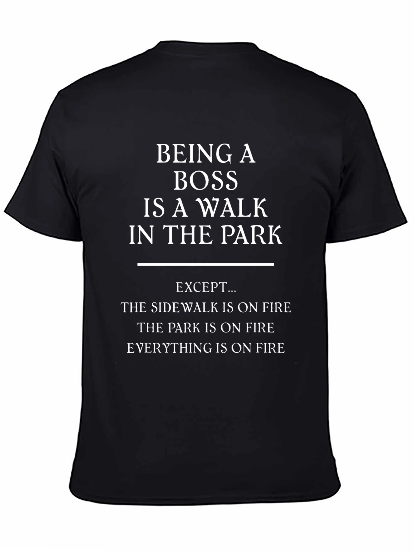 Black Funny Boss T-Shirt: Walk in the Park (On Fire!) view 4