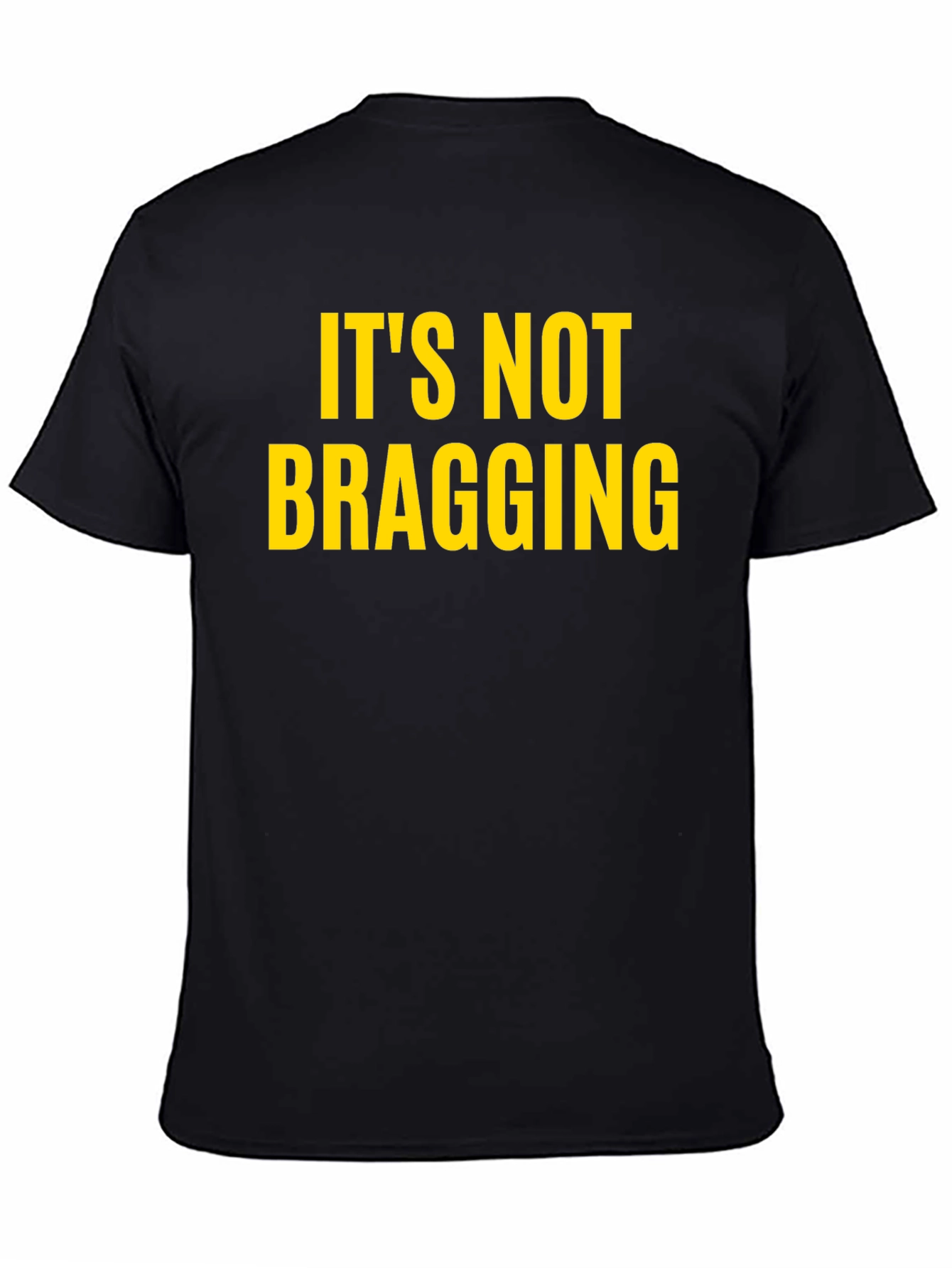 Black It's Not Bragging Crew Neck T-Shirt view 4