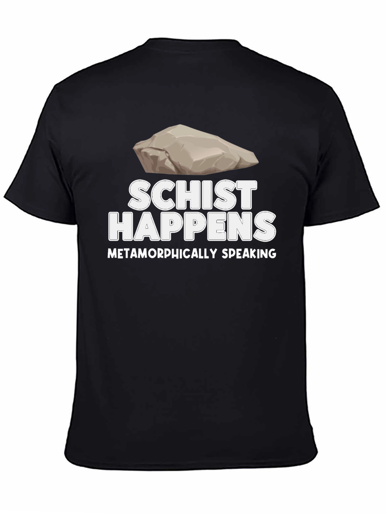 Black Schist Happens Metamorphically Speaking T-Shirt view 4
