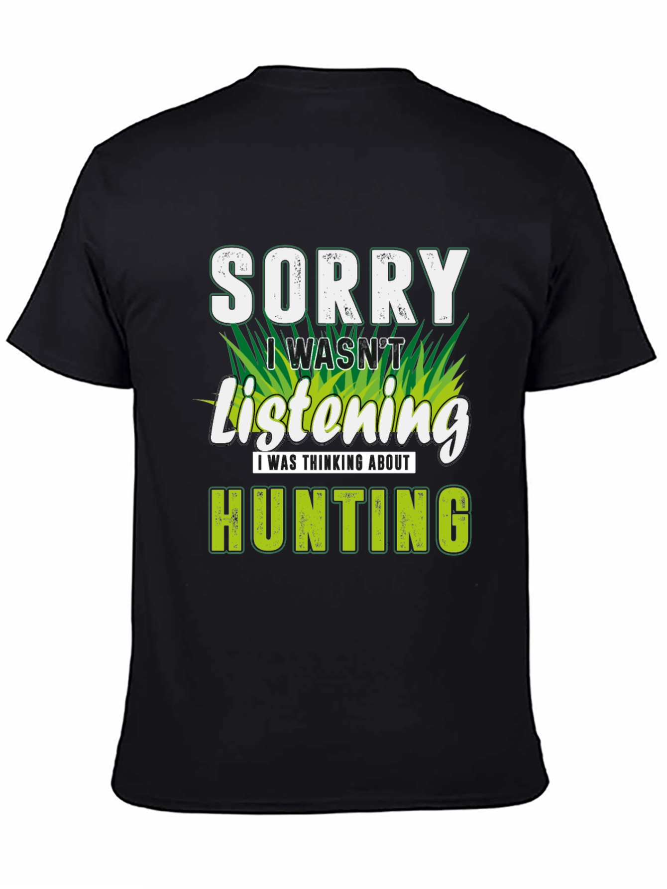 Black Sorry Hunting T-Shirt - Gift for Hunters view 4