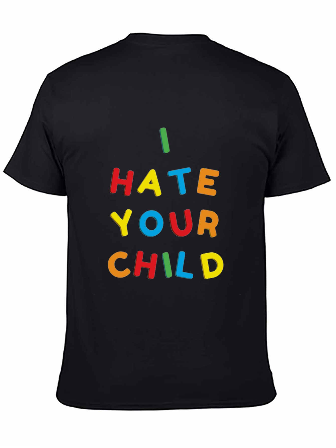 Black I Hate Your Child T-Shirt - Bold Statement Tee view 4