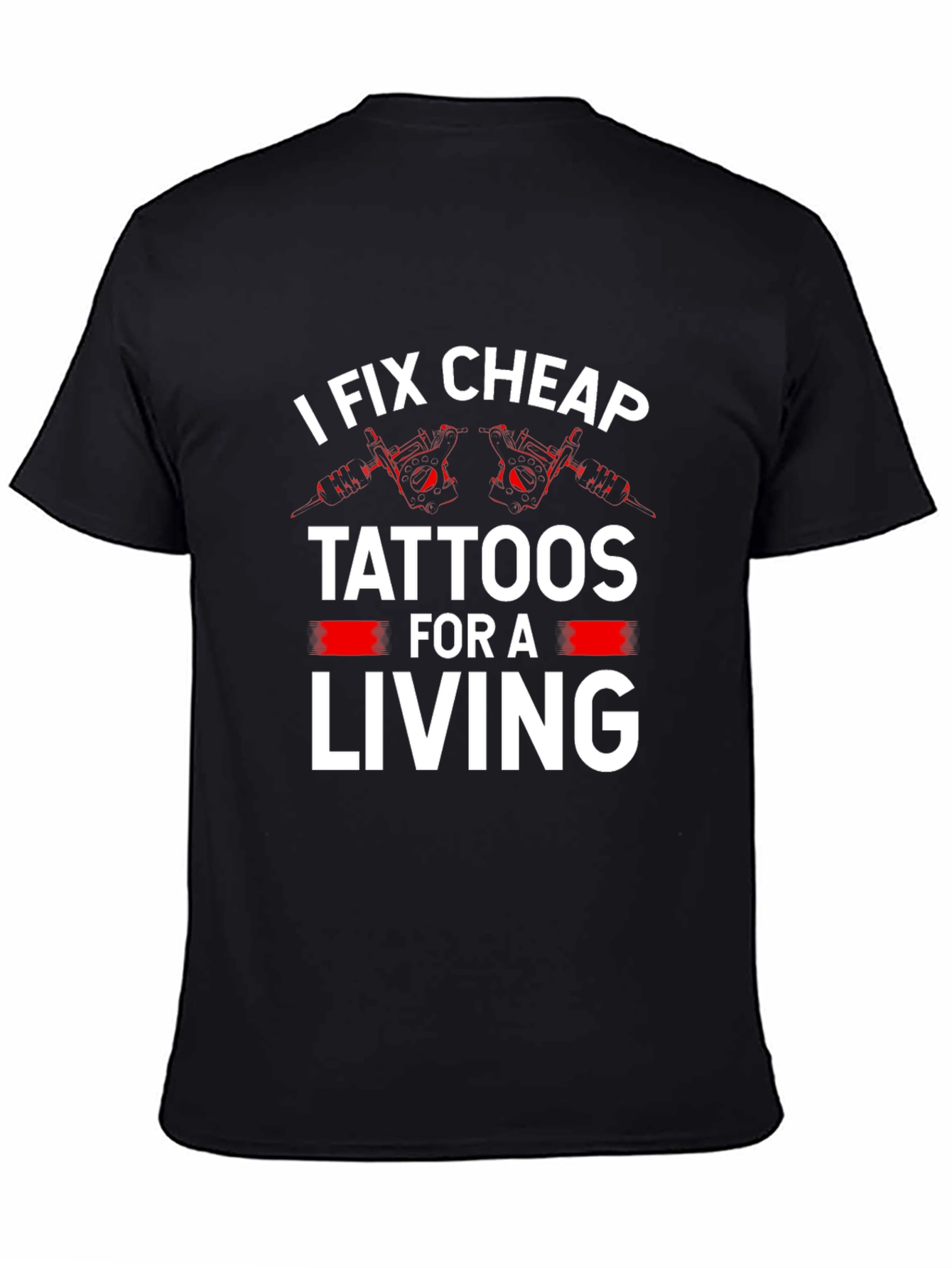 Black I Fix Cheap Tattoos Funny Graphic Tee view 4