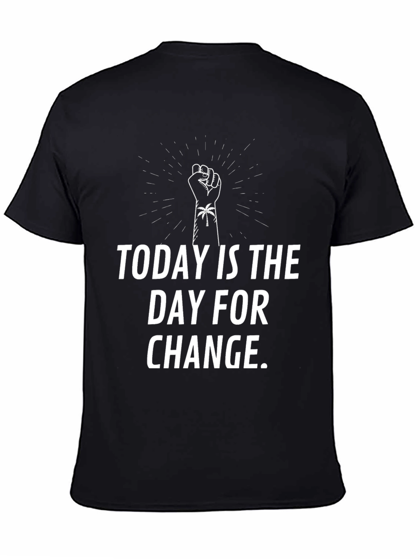 Black Today is the Day for Change T-Shirt view 4